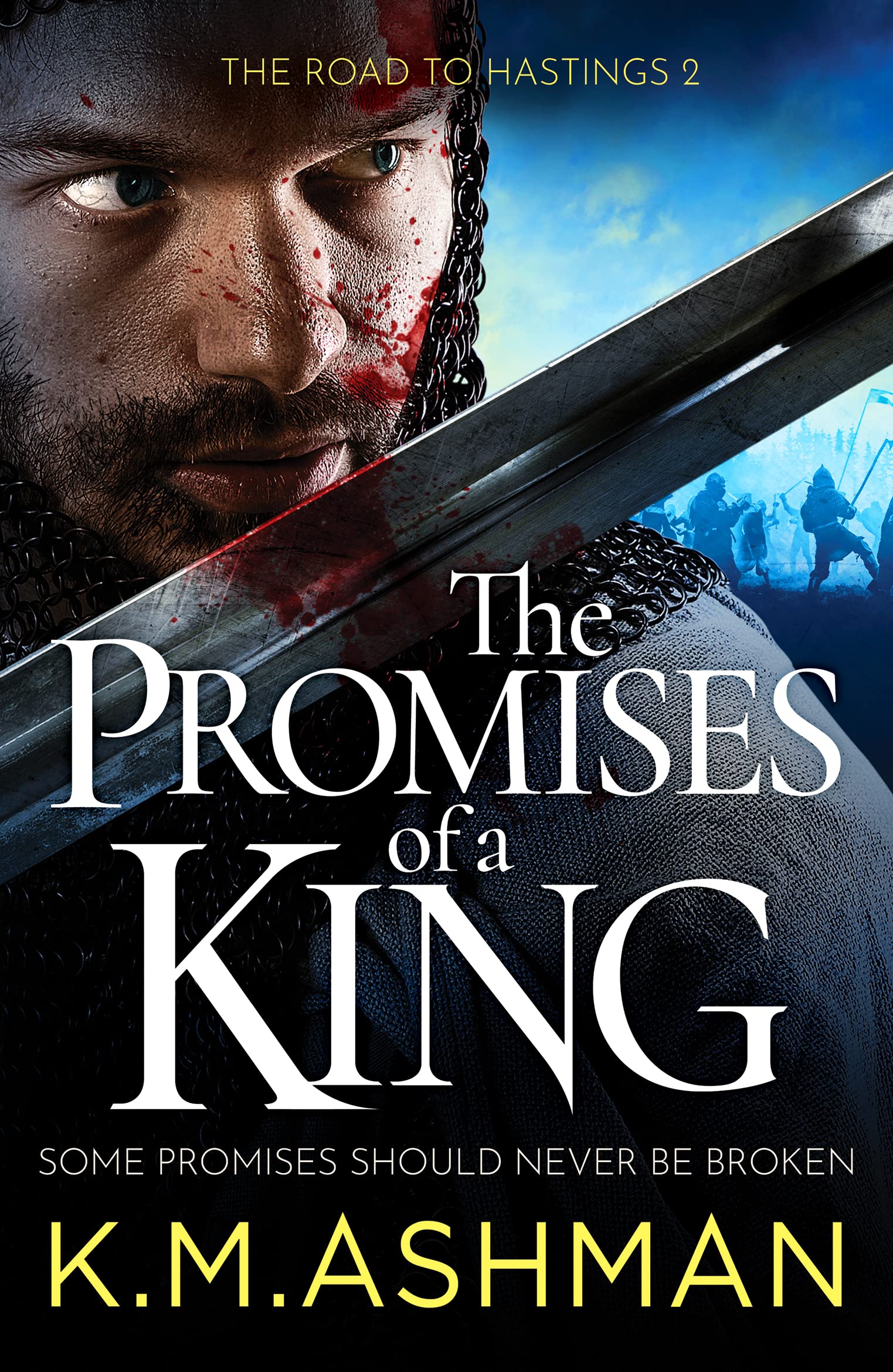 The Promises of a King: 2 (Road to Hastings, 2)