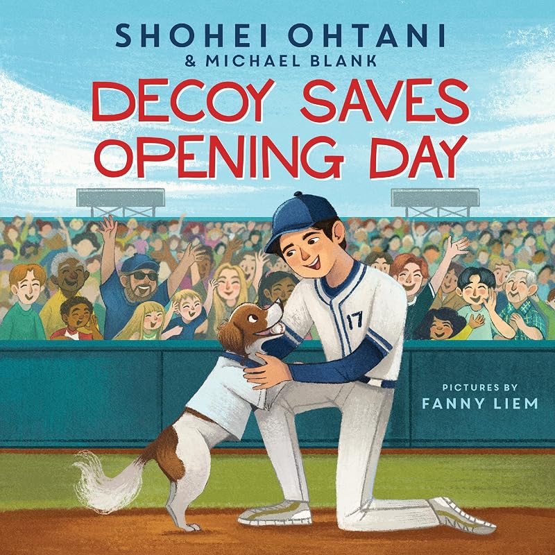 Decoy Saves Opening Day: A Bestselling Sports Picture Book about Shohei Ohtani's Dog, for Kids (Ages 4-8)
