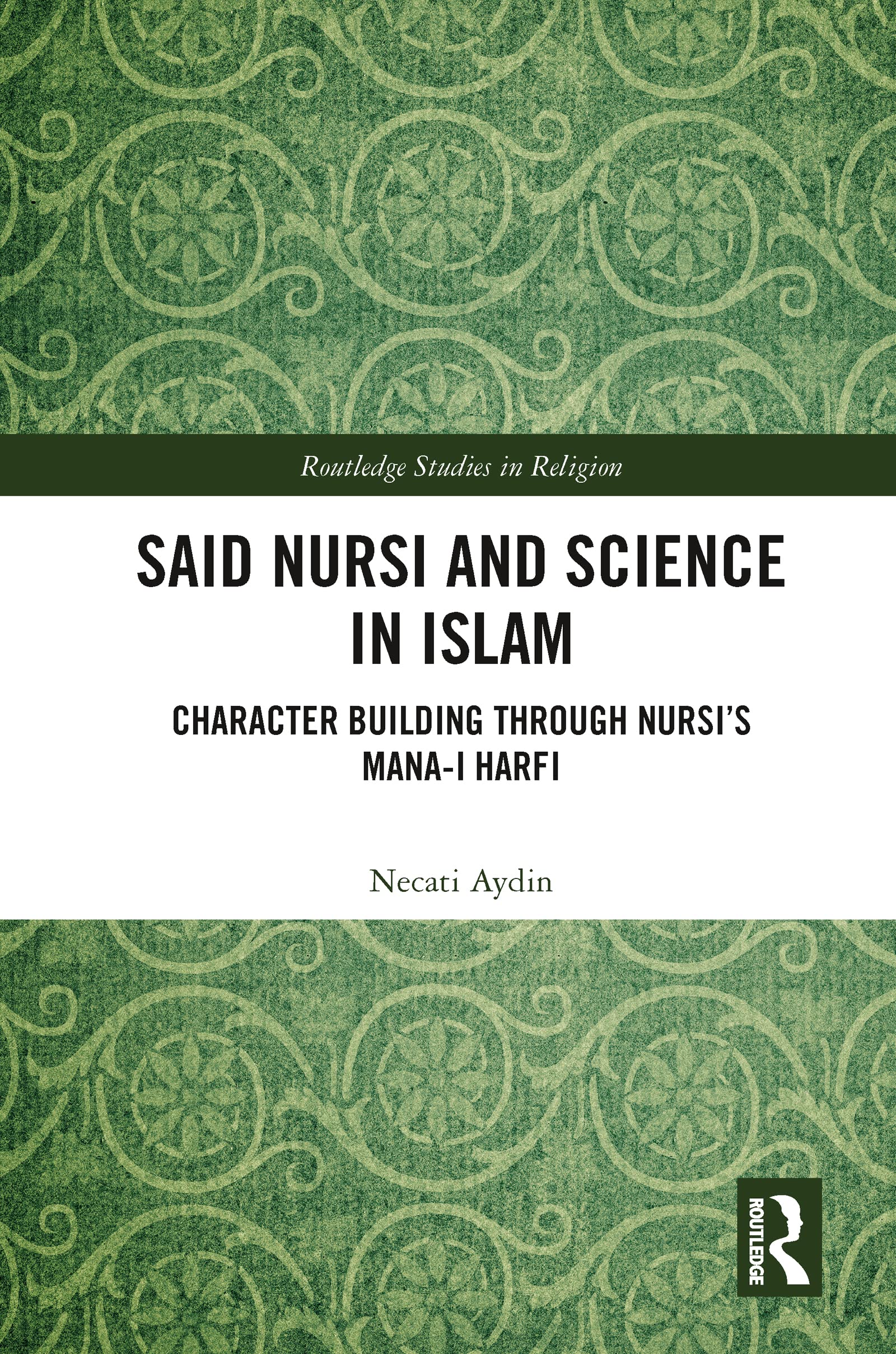 Said Nursi and Science in Islam by Necati Aydin - 9780367786335