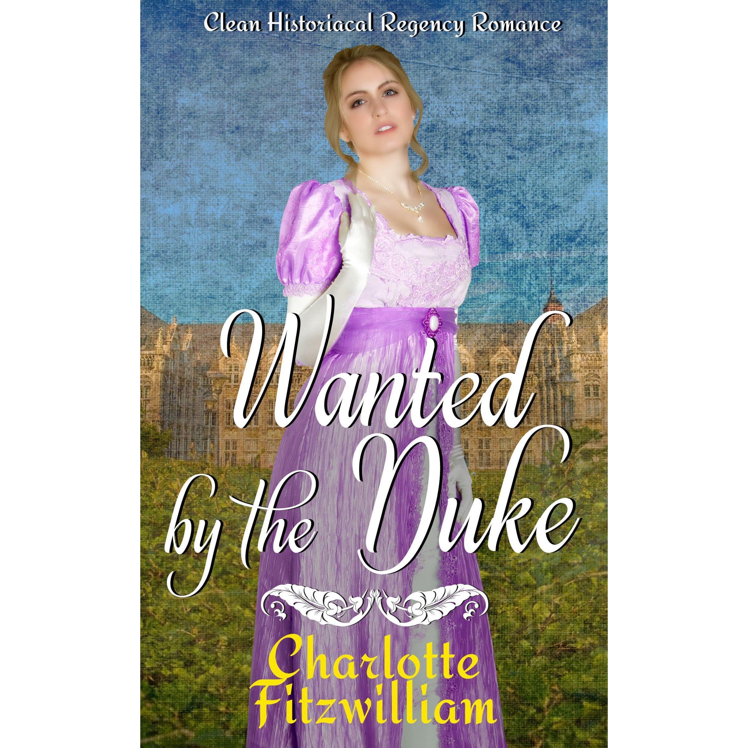 Wanted by the Duke - A Proposal (Second Edition)
