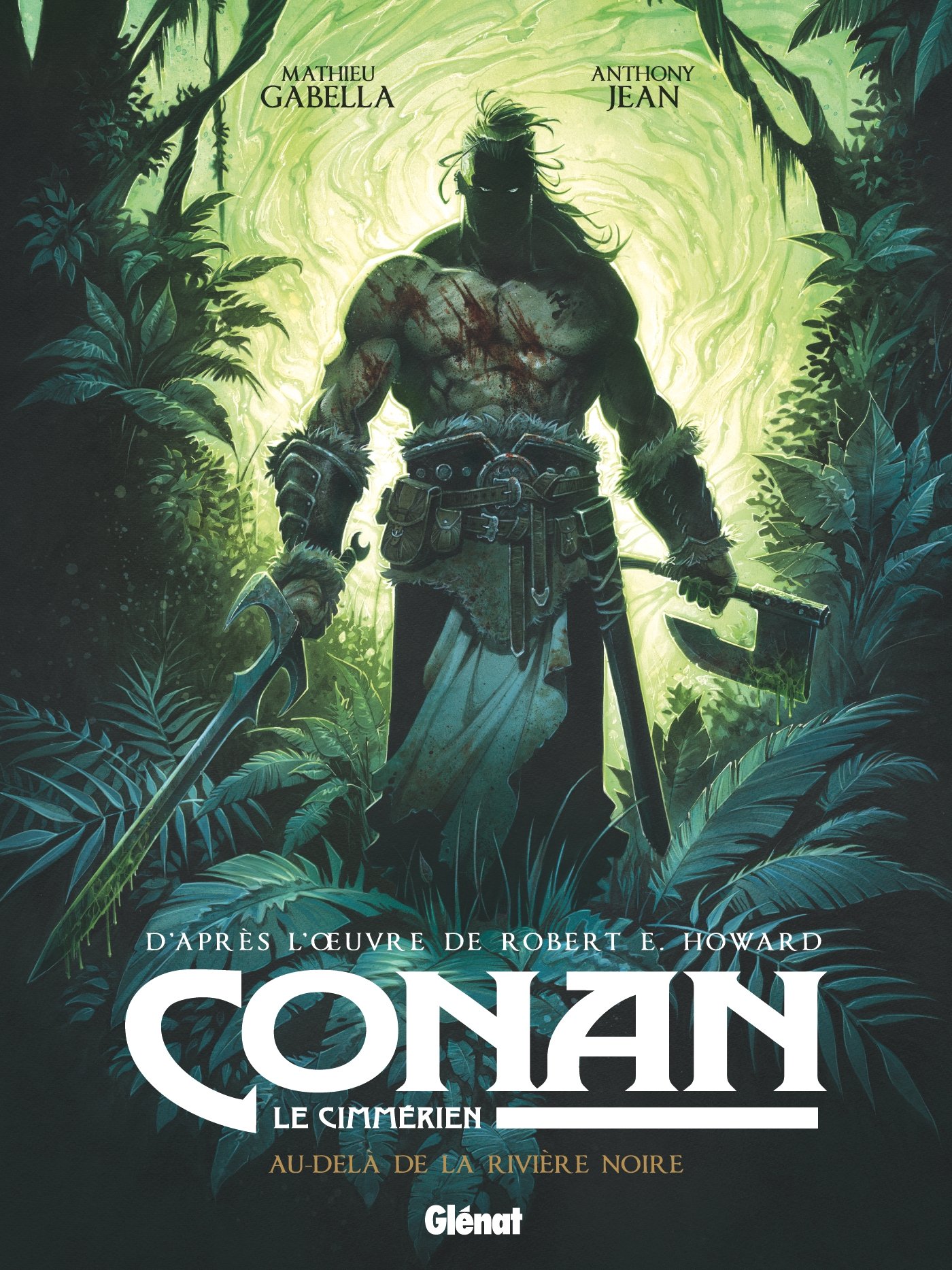 Conan le Cimmérien - Au-delà de la rivière noire: Au-delà de la rivière noire