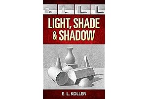 Light, Shade and Shadow: A Textbook for Visual Artists