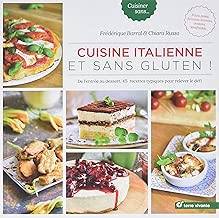 Download Cuisine italienne et sans gluten ! : De l'entrée au dessert, 45 recettes typiques pour relever le défi PDF