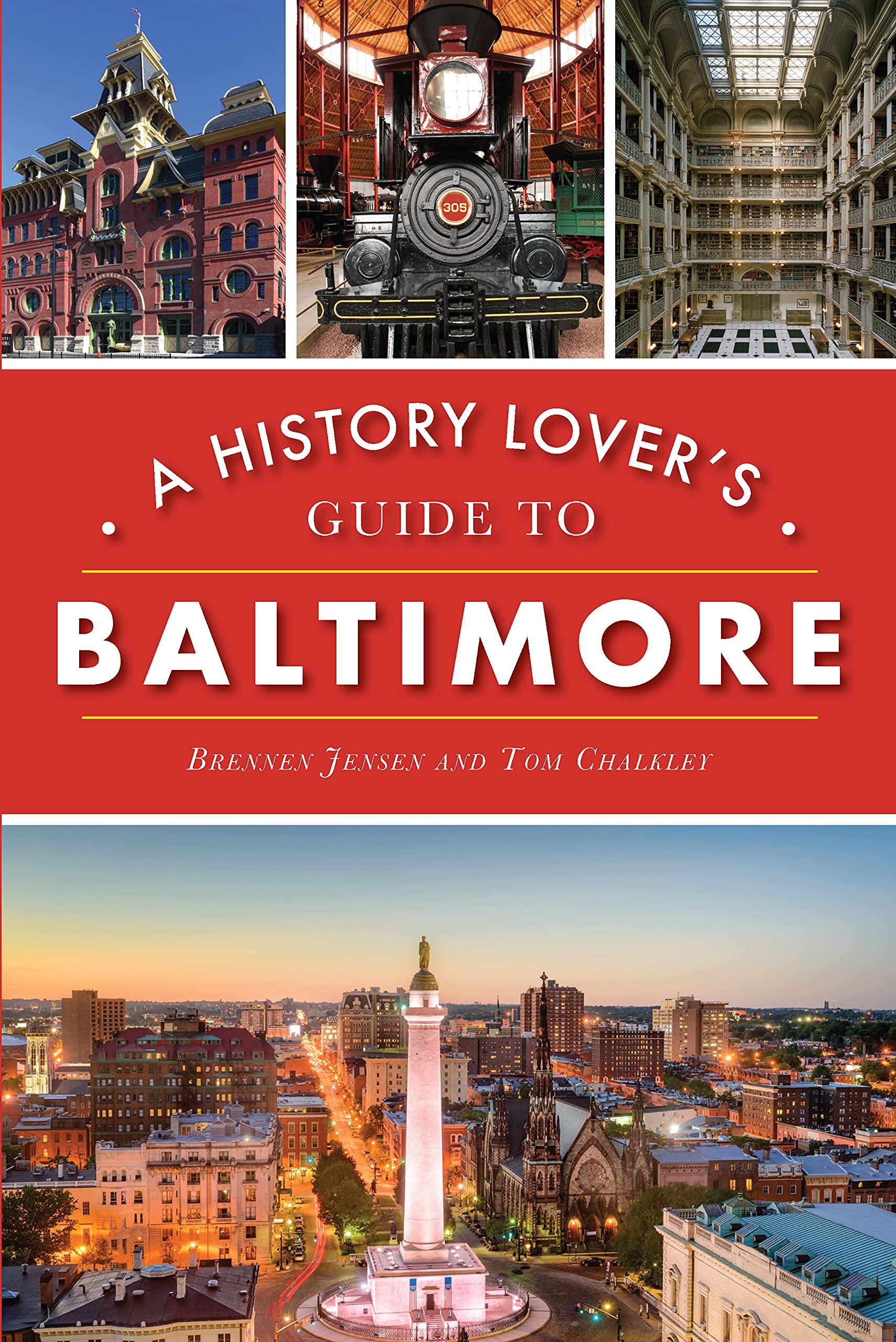 A History Lover's Guide to Baltimore (History & Guide)