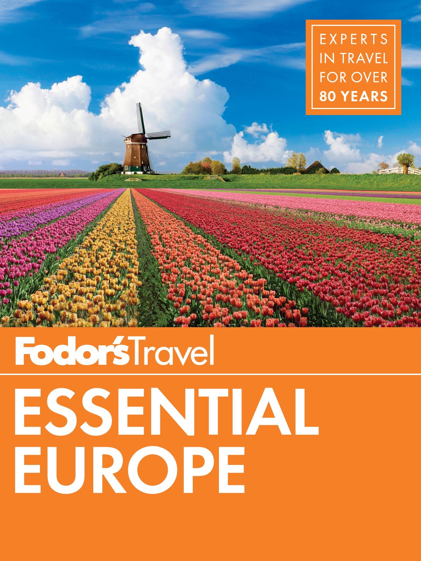 Fodor's Essential Europe: The Best of 25 Exceptional Countries (Travel Guide Book 3)