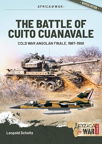 Battle of Cuito Cuanavale: Cold War Angolan Finale, 1987-1988
