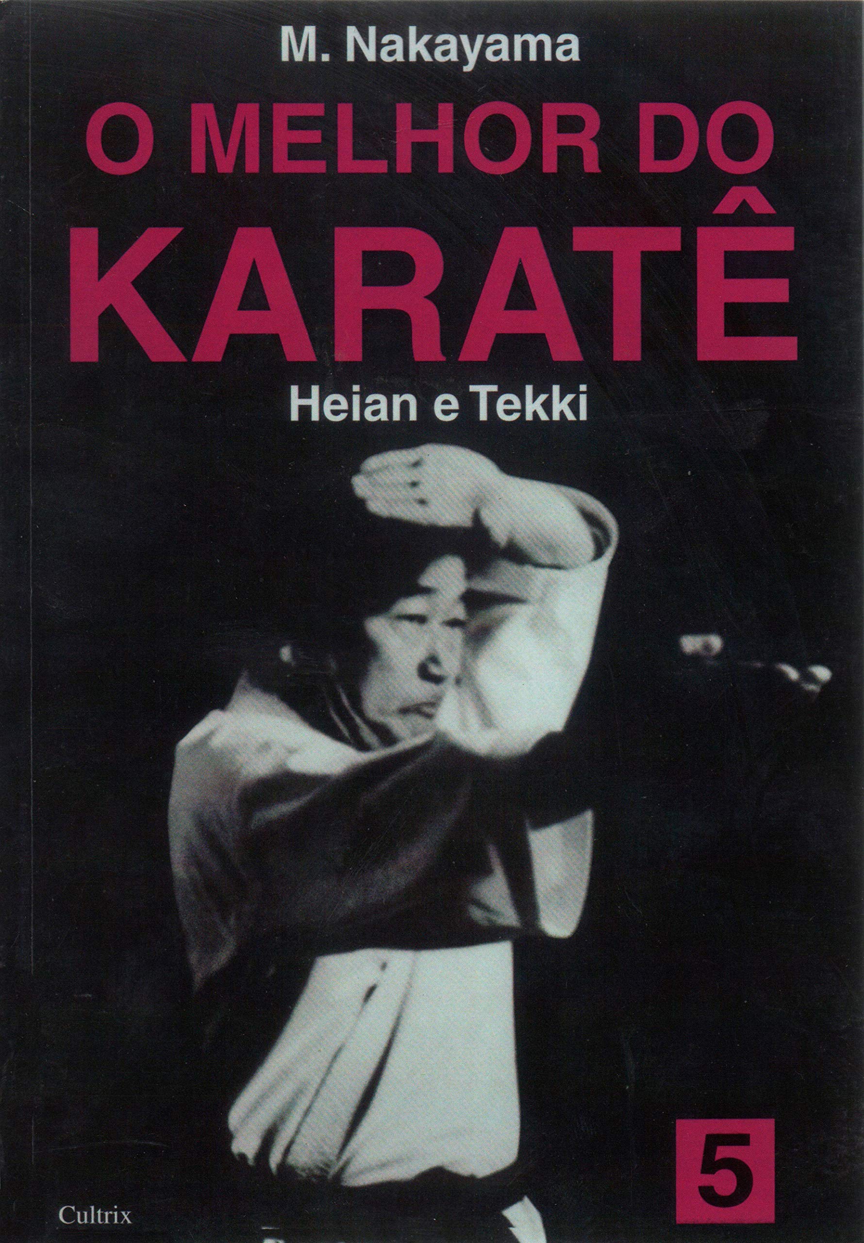 O melhor do karatê: Heian e Tekki (Volume 5) | Amazon.com.br