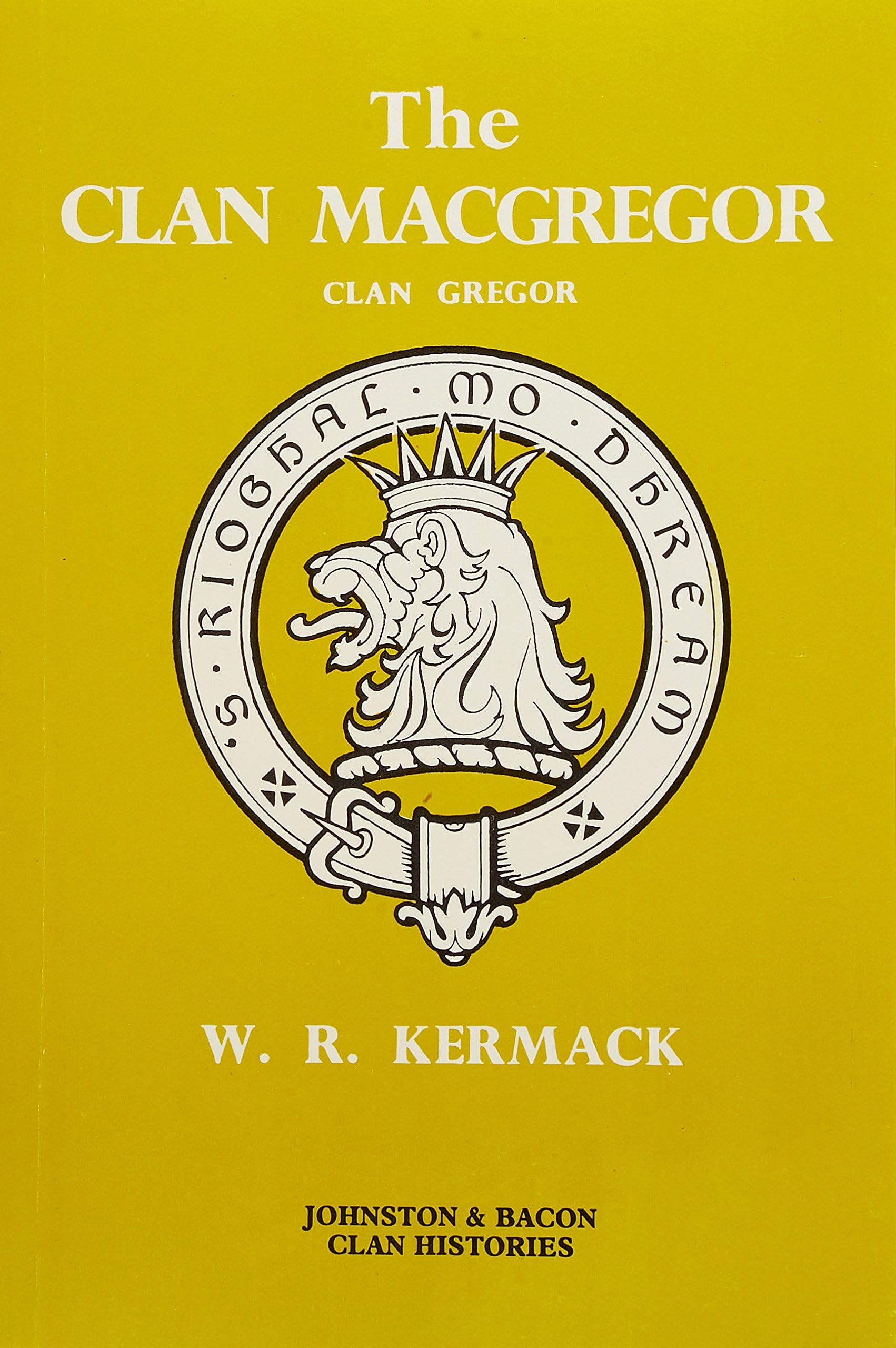 The Clan Macgregor (Clan History) (Clan History S.)