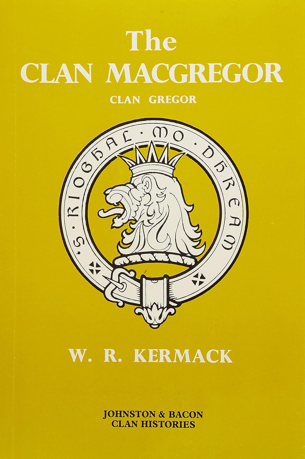 The Clan Macgregor (Clan History) (Clan History S.) Amazon.co.uk W.R