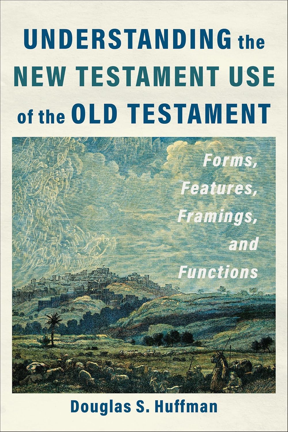 Understanding the New Testament Use of the Old Testament Forms
