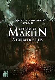 A fúria dos reis: As Crônicas de Gelo e Fogo, volume 2