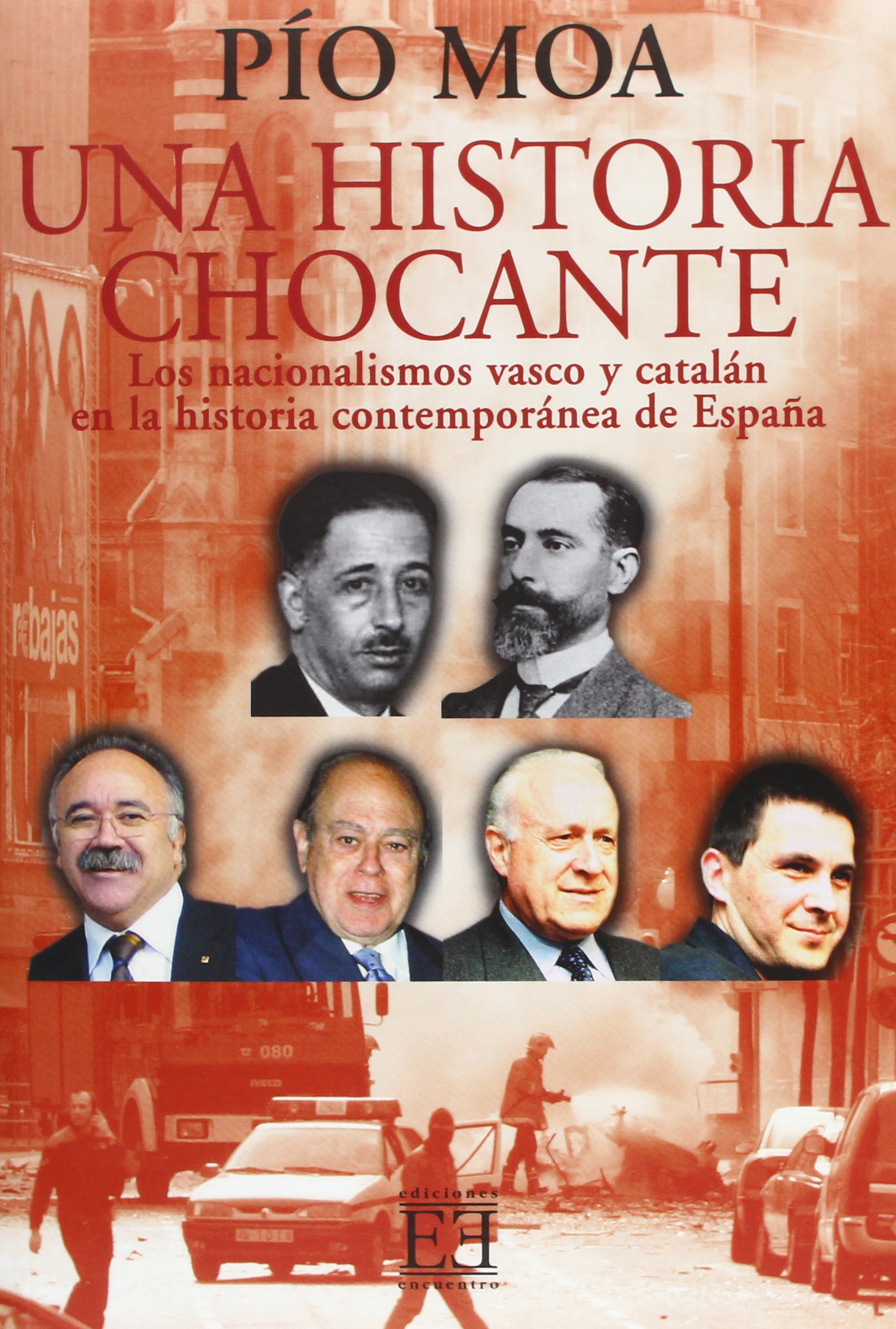Una Historia Chocante / A Surprising History: Los Nacionalismos Catalan Y Vasco En La Historia Contemporanea De Espana