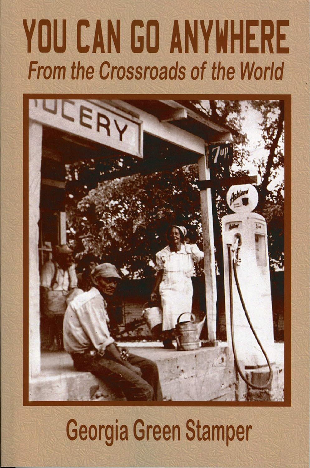 You Can Go Anywhere from the crossroads of the world Kindle edition