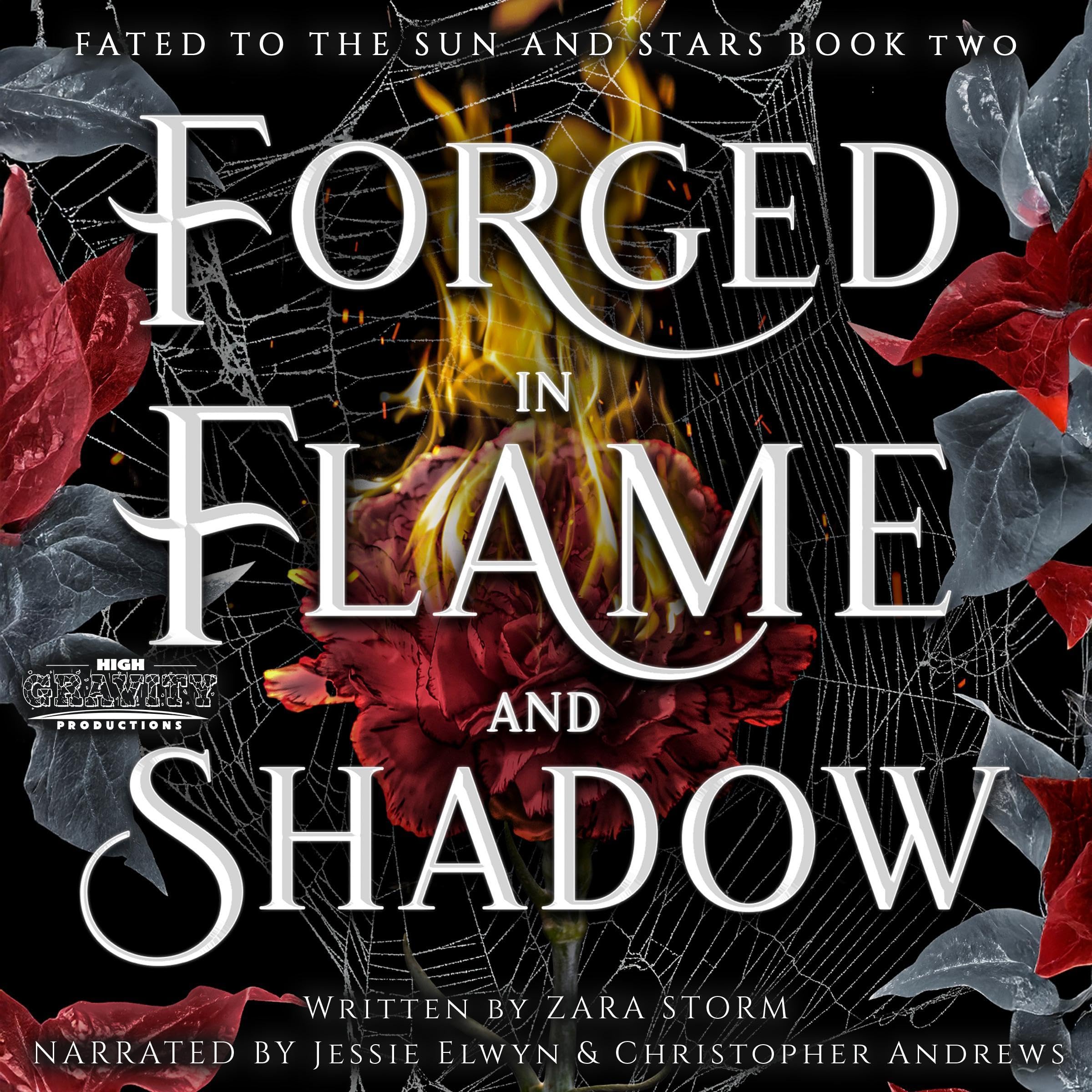 Forged in Flame and Shadow