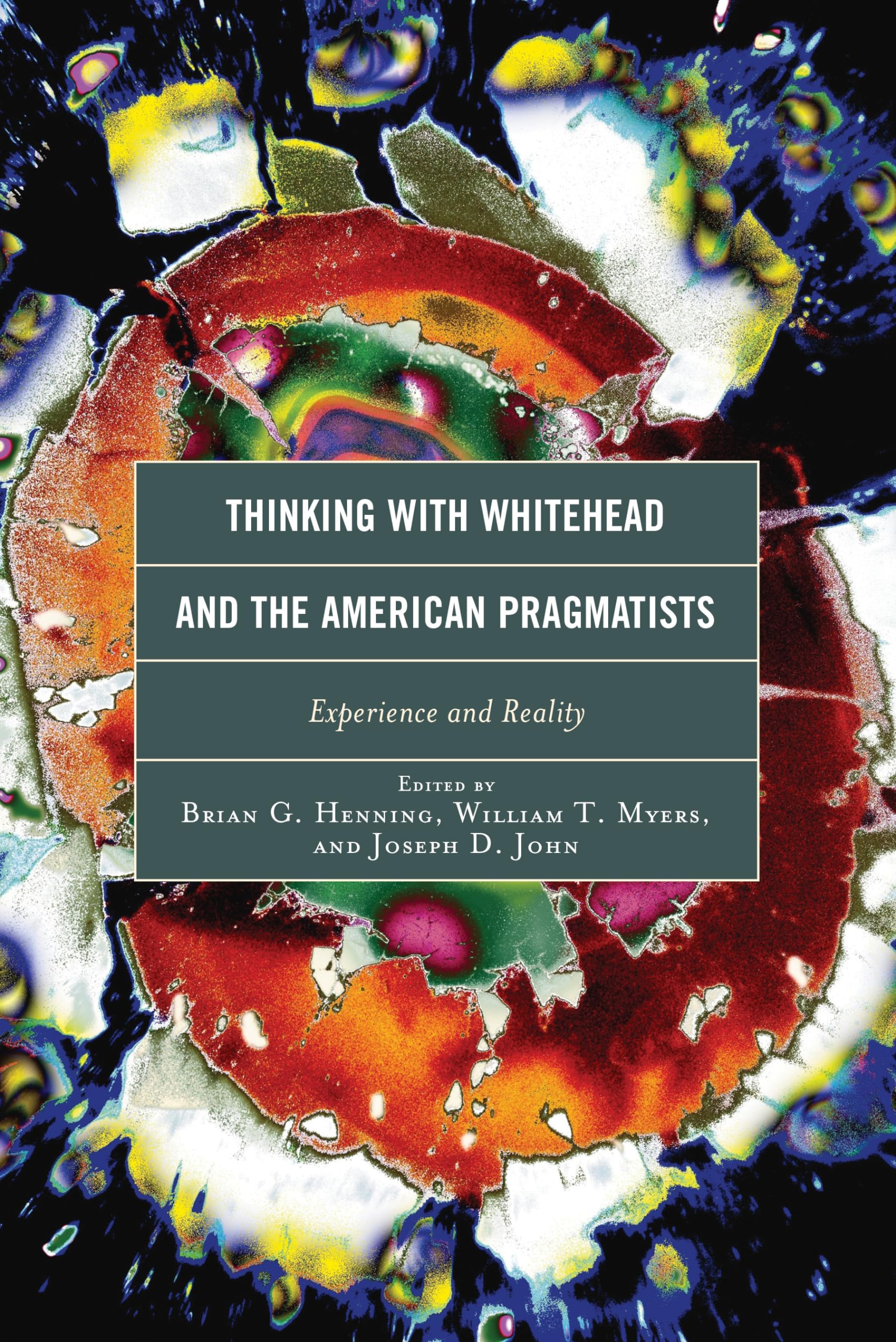 Thinking with Whitehead and the American Pragmatists: Experience and Reality (Contemporary Whitehead Studies)