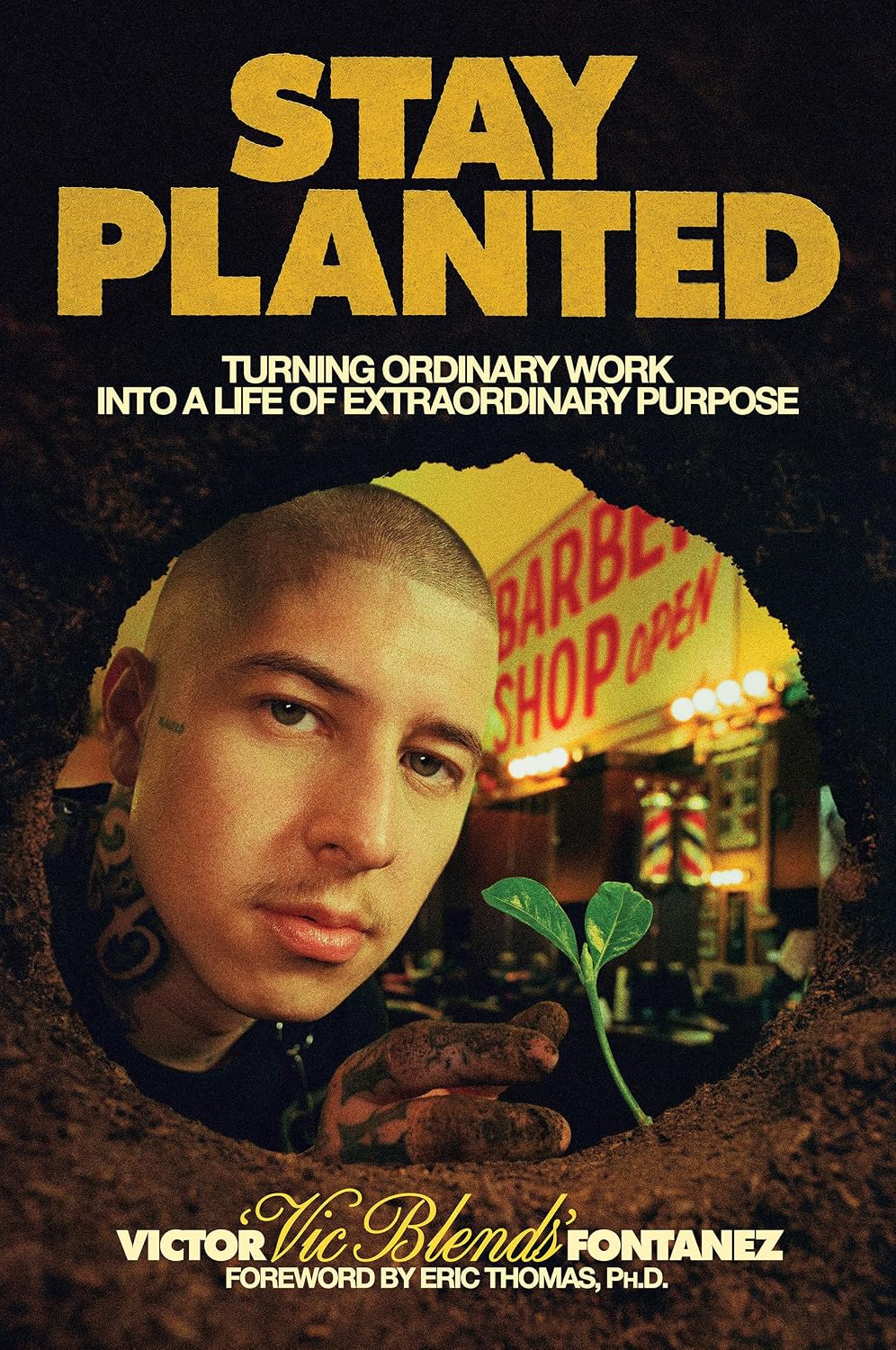 Stay Planted: Turning Ordinary Work into a Life of Extraordinary Purpose