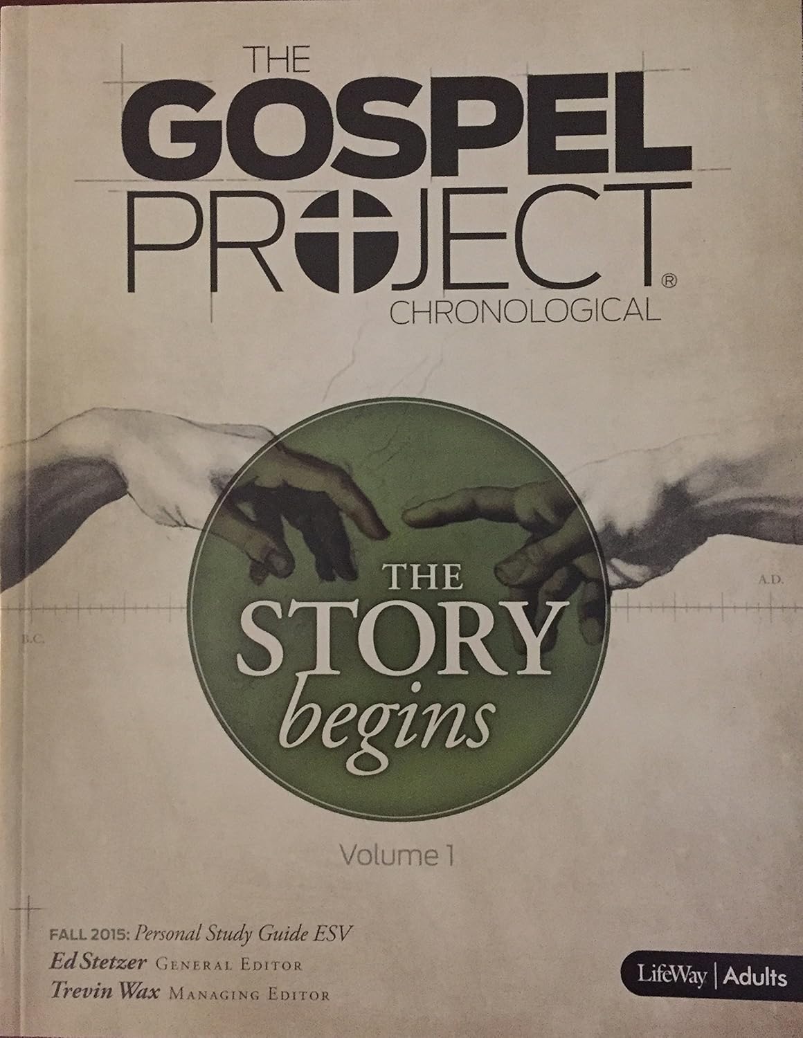 The Gospel Project Chronological Volume 1 The Story Begins Matt