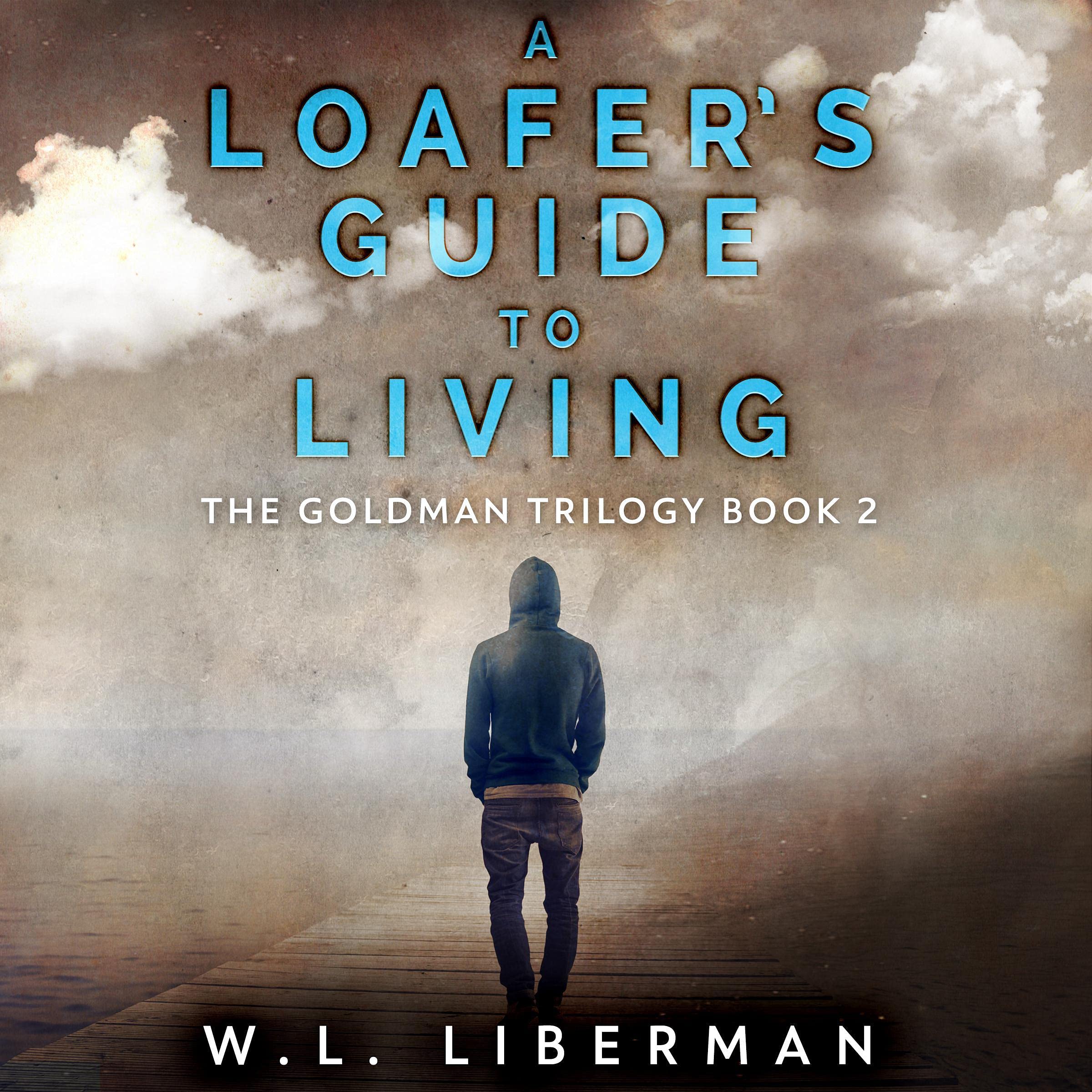 A Loafer's Guide to Living