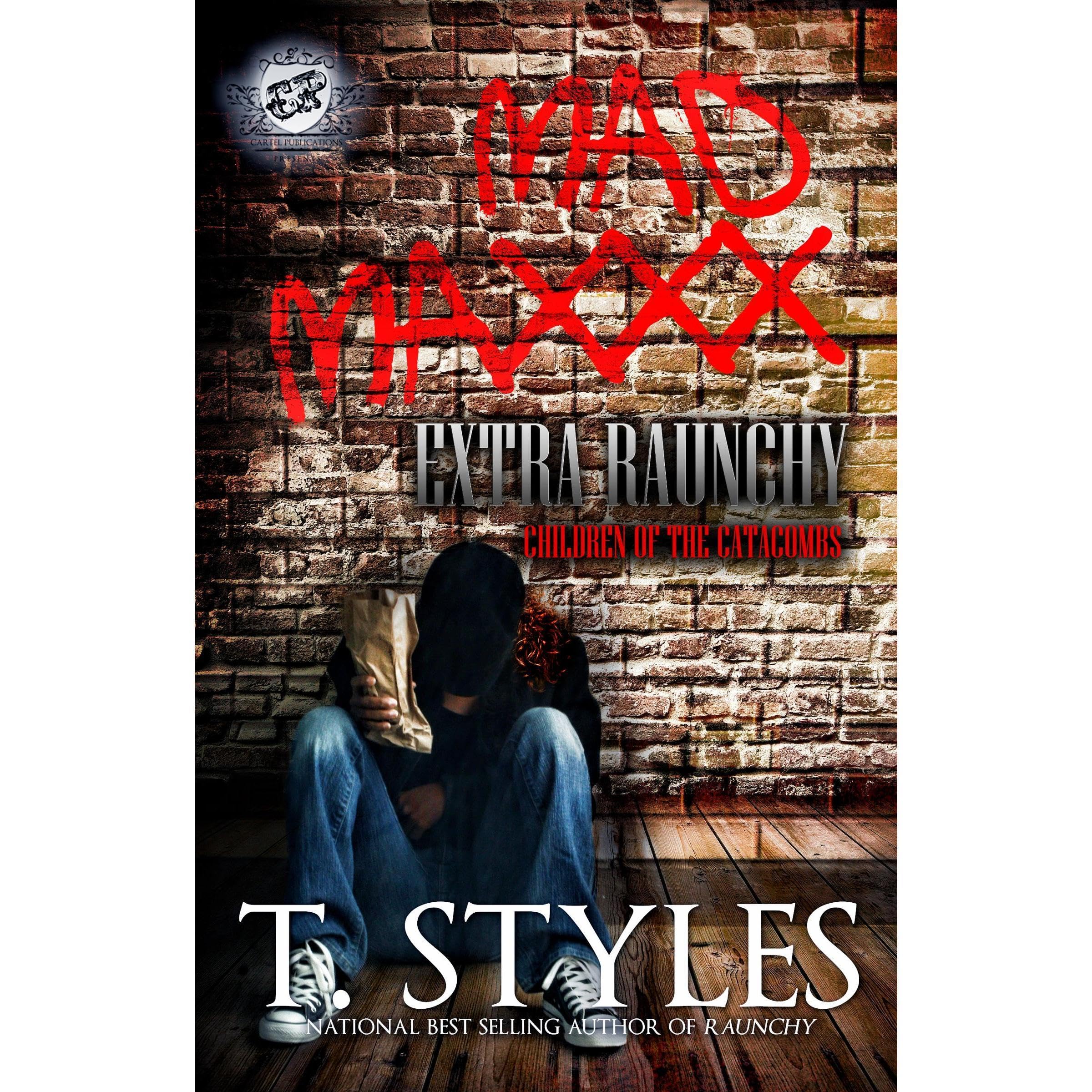 Mad Maxxx: Children of The Catacombs Extra Raunchy (The Cartel Publications Presents)