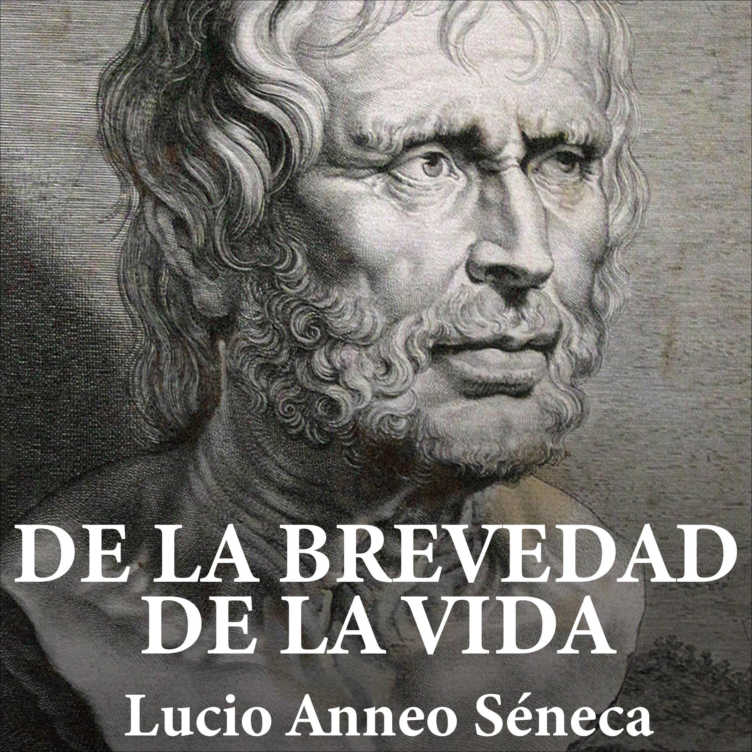 De la brevedad de la vida [Of the Brevity of Life]