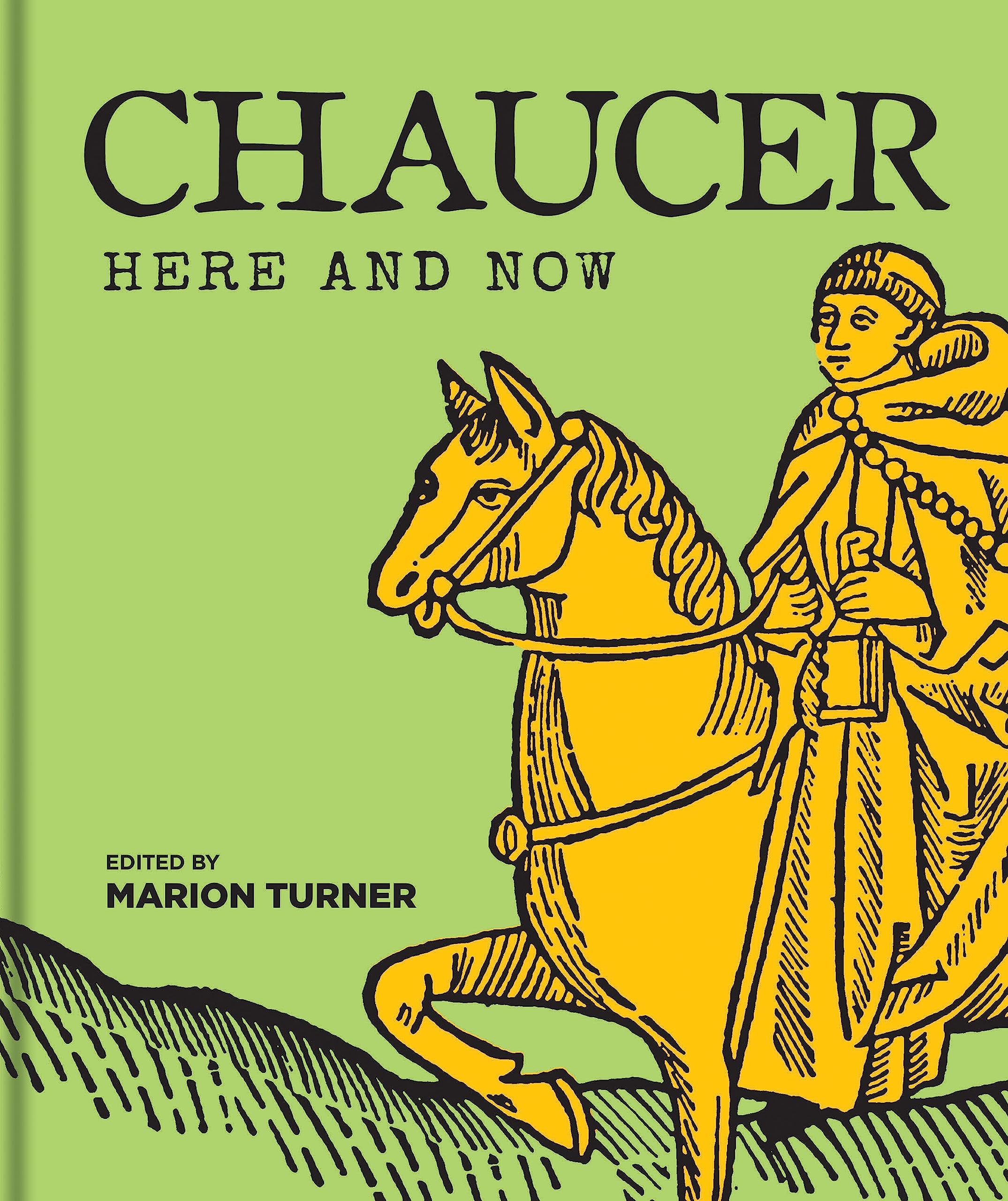Chaucer Here and Now, signed by the editor by Marion Turner (ed)