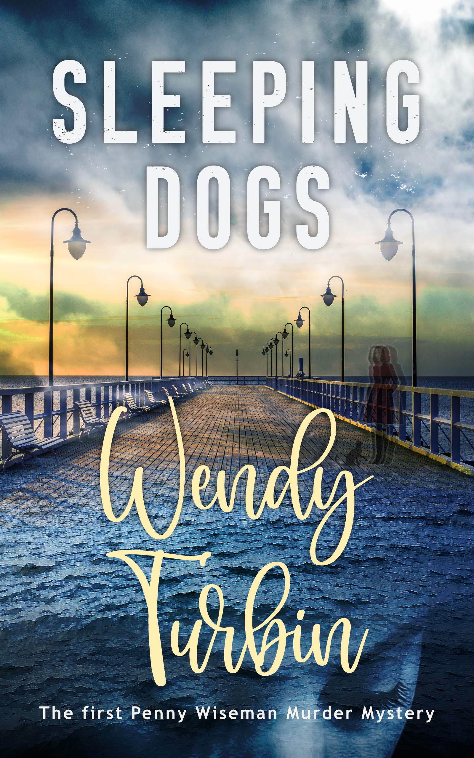 Wendy TurbinSleeping Dogs (A Penny Wiseman Murder Mystery)