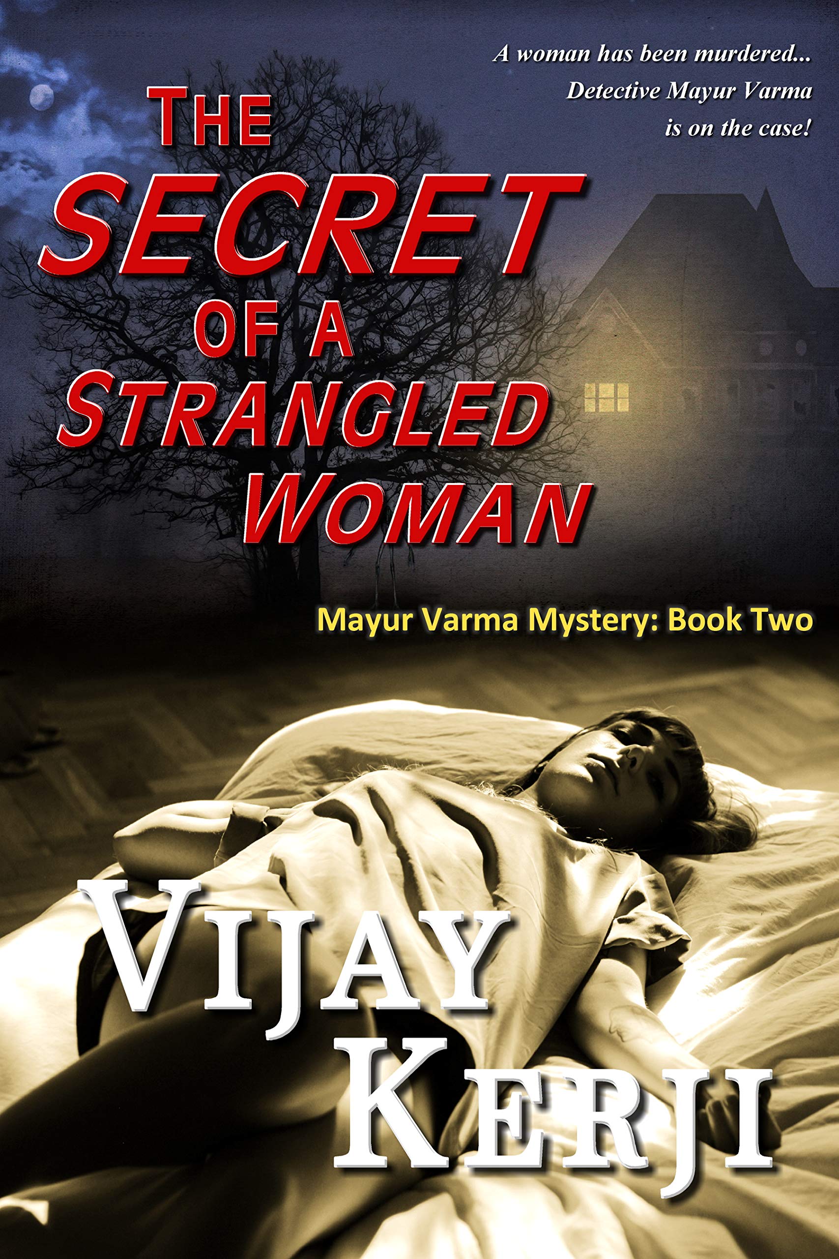 The Secret of a Strangled Woman: Mayur Varma Mysteries