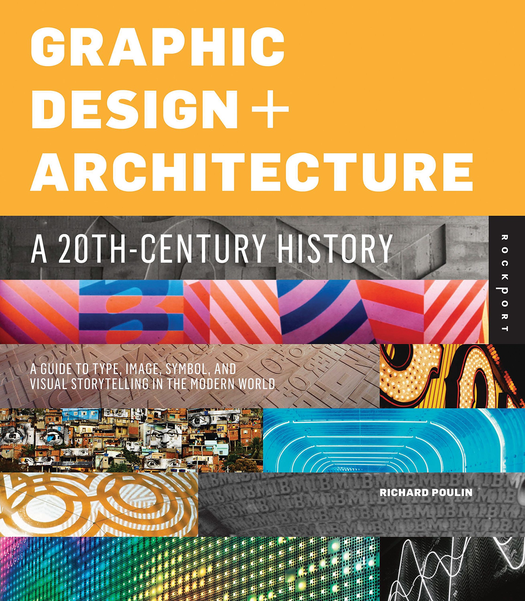 Graphic Design + Architecture: A 20th-Century History: A Guide to