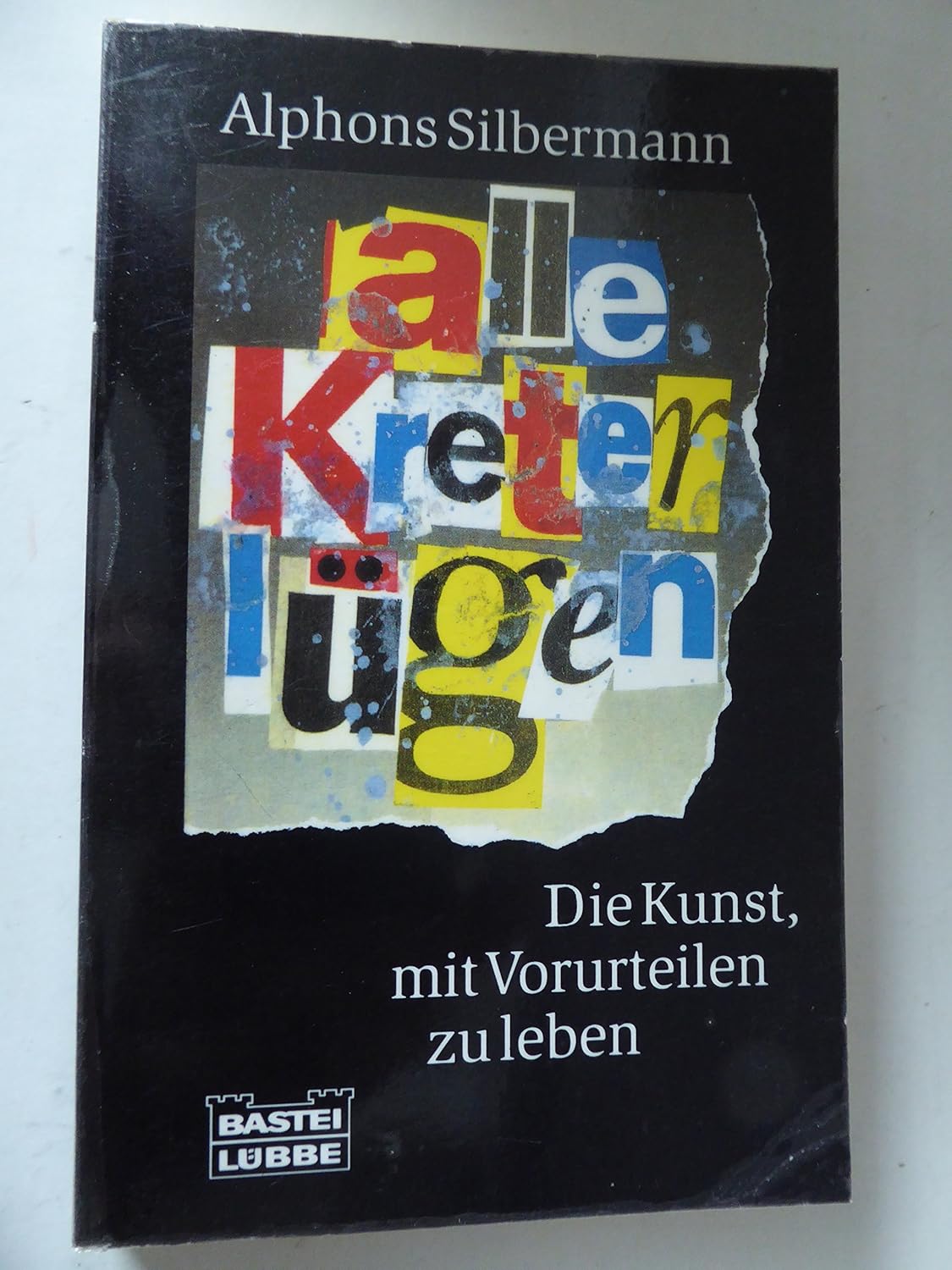 Alle Kreter Sind Lügner Alle Kreter lügen (Sachbuch. Bastei Lübbe Taschenbücher) : Silbermann