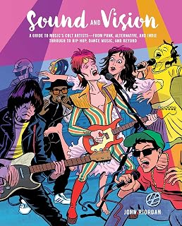 Sound and Vision: A guide to music's cult artists―from punk, alternative, and indie through to hip hop, dance music, and beyond