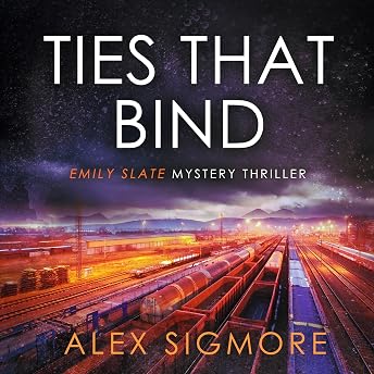 Ties That Bind Audiobook by Alex Sigmore episode artwork