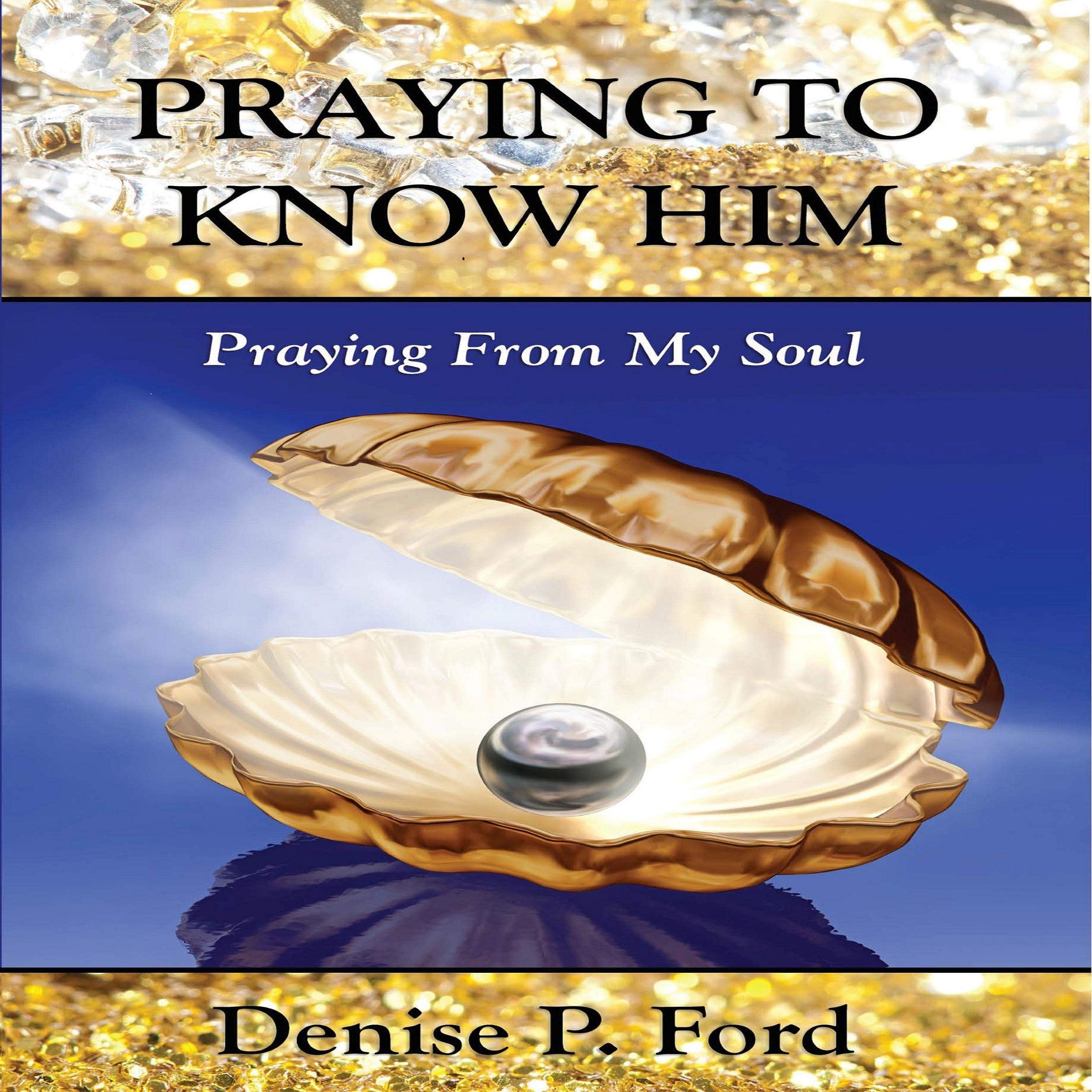 Praying to Know Him