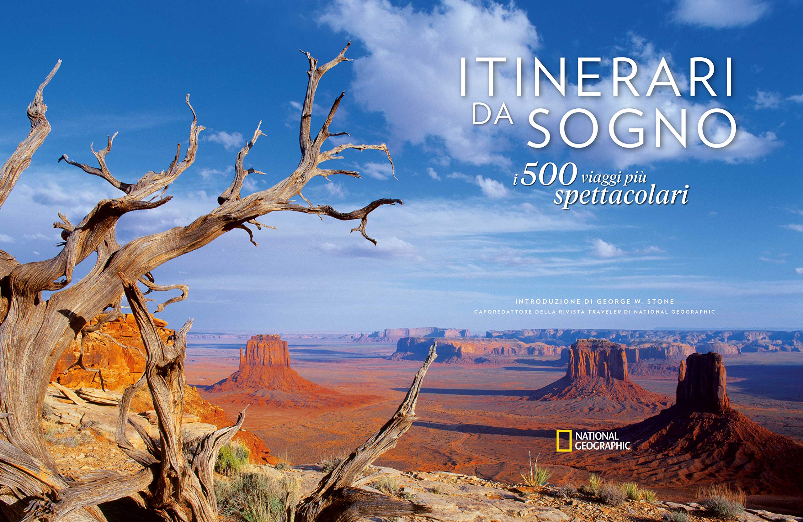 Itinerari da sogno. I 500 viaggi più spettacolari. Ediz. a colori