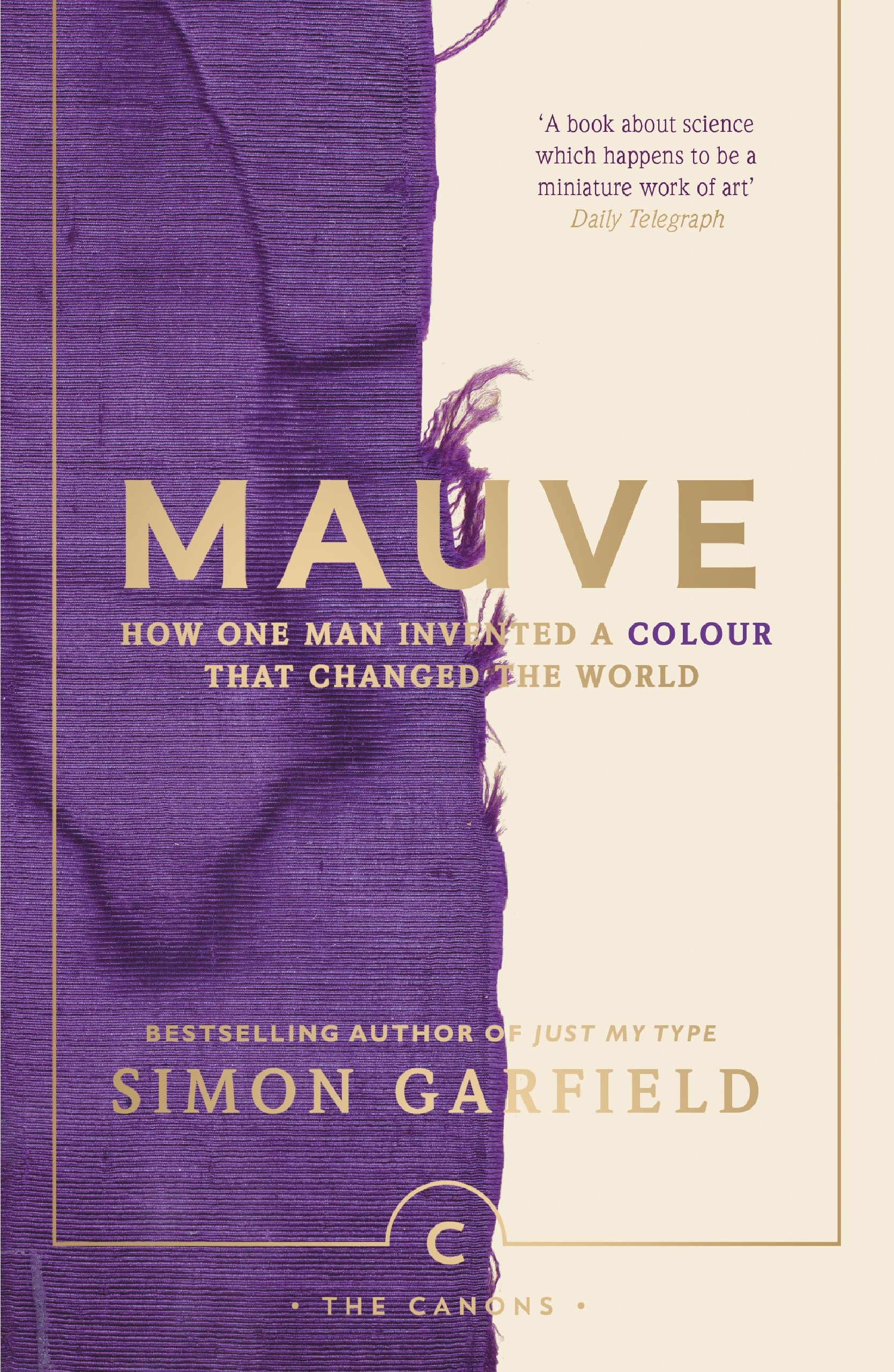 Mauve: How one man invented a colour that changed  by Simon Garfield PAPERBACK