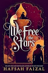 We Free the Stars (Sands of Arawiya Book 2)