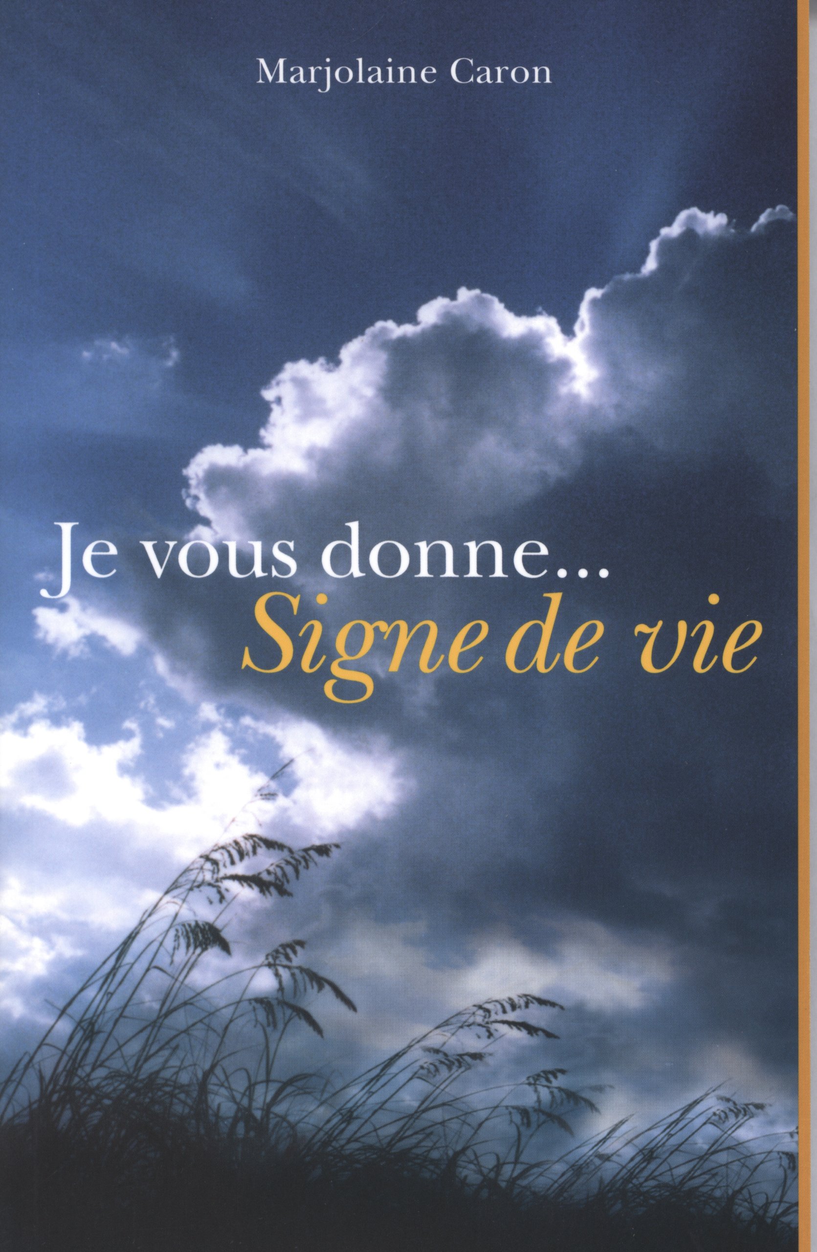 Je vous donne... Signe de vie