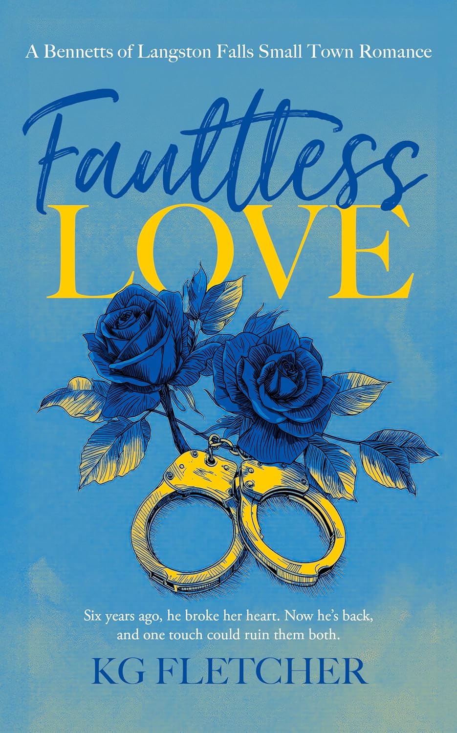 Faultless Love: A steamy second chance small-town romance (The Bennetts of Langston Falls Book 1)      Kindle Edition
