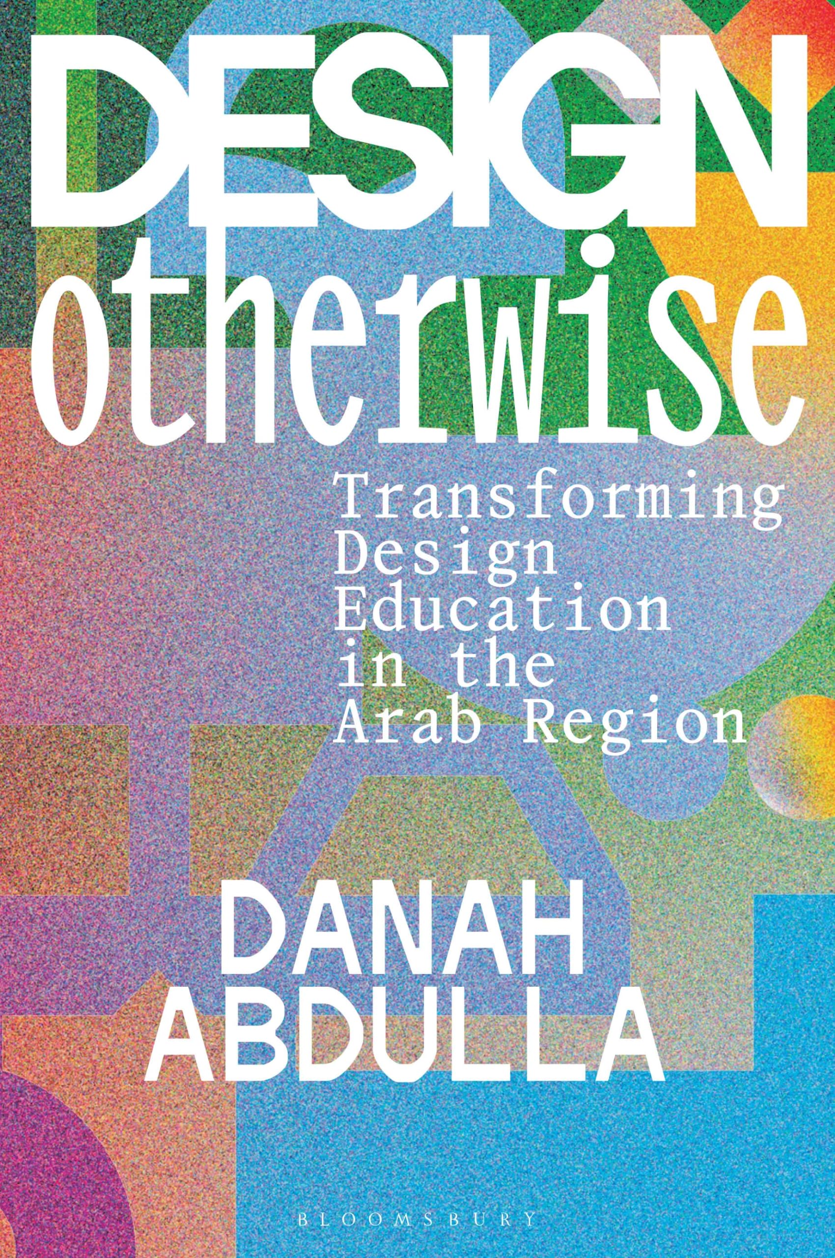 Design Otherwise by Danah Abdulla PAPERBACK 9781350295773