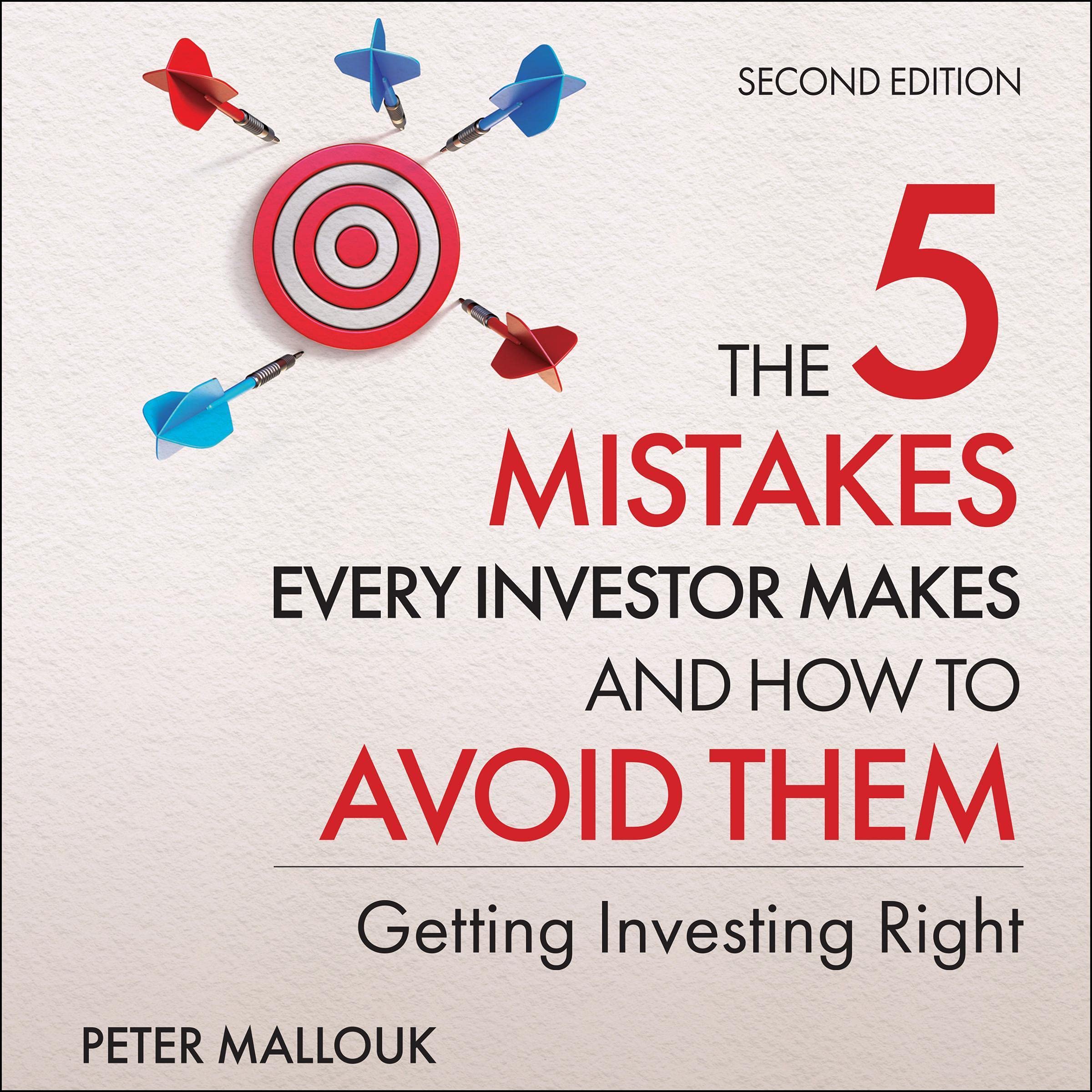 The 5 Mistakes Every Investor Makes and How to Avoid Them, 2nd Edition