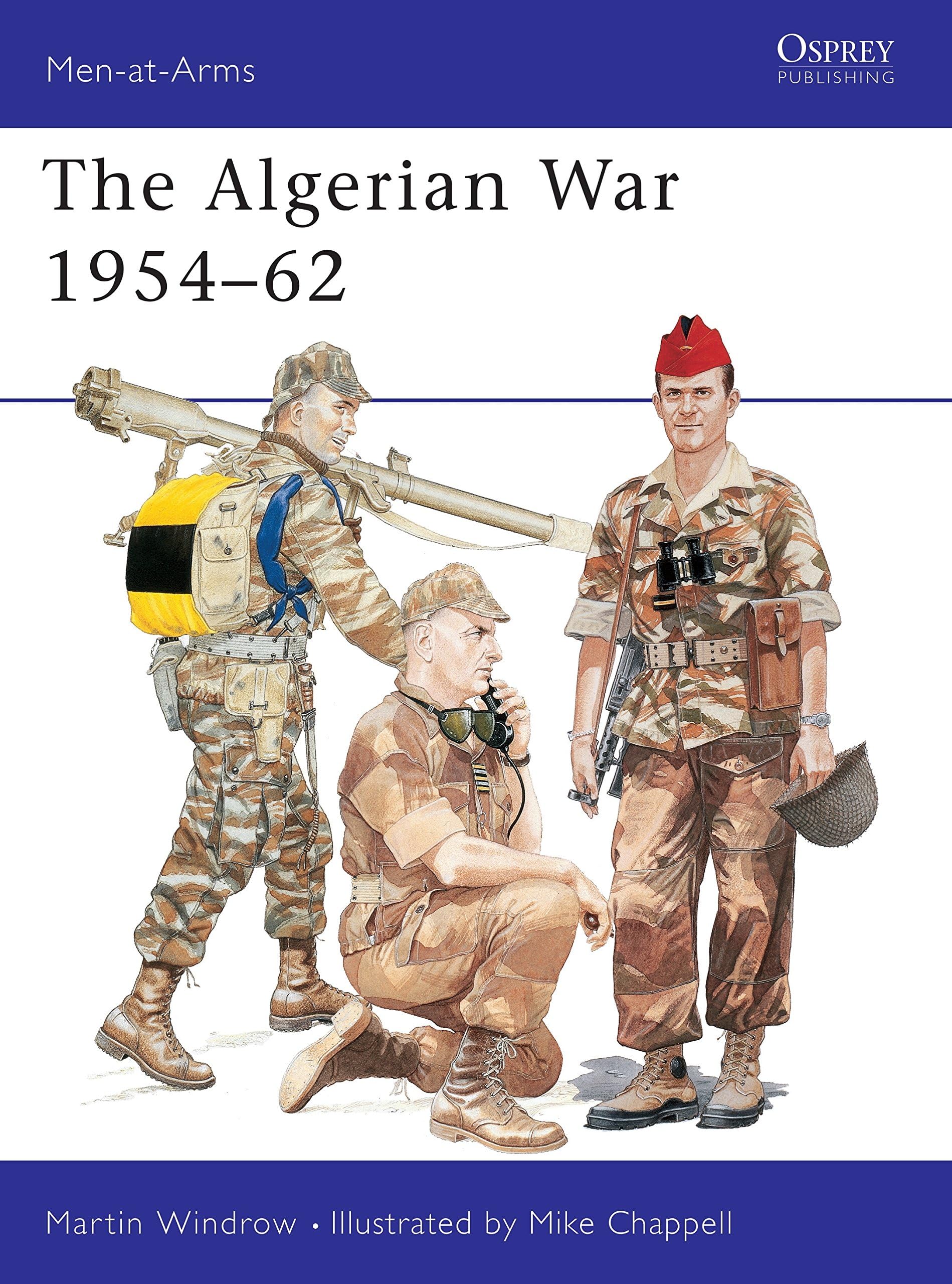 Osprey Publishing The Algerian War 1954 62: 312