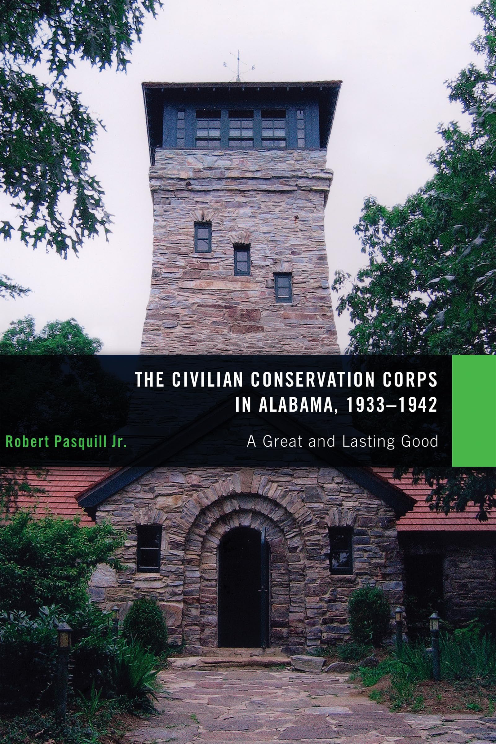 The Civilian Conservation Corps in Alabama, 1933-1942: A Great and Lasting Good