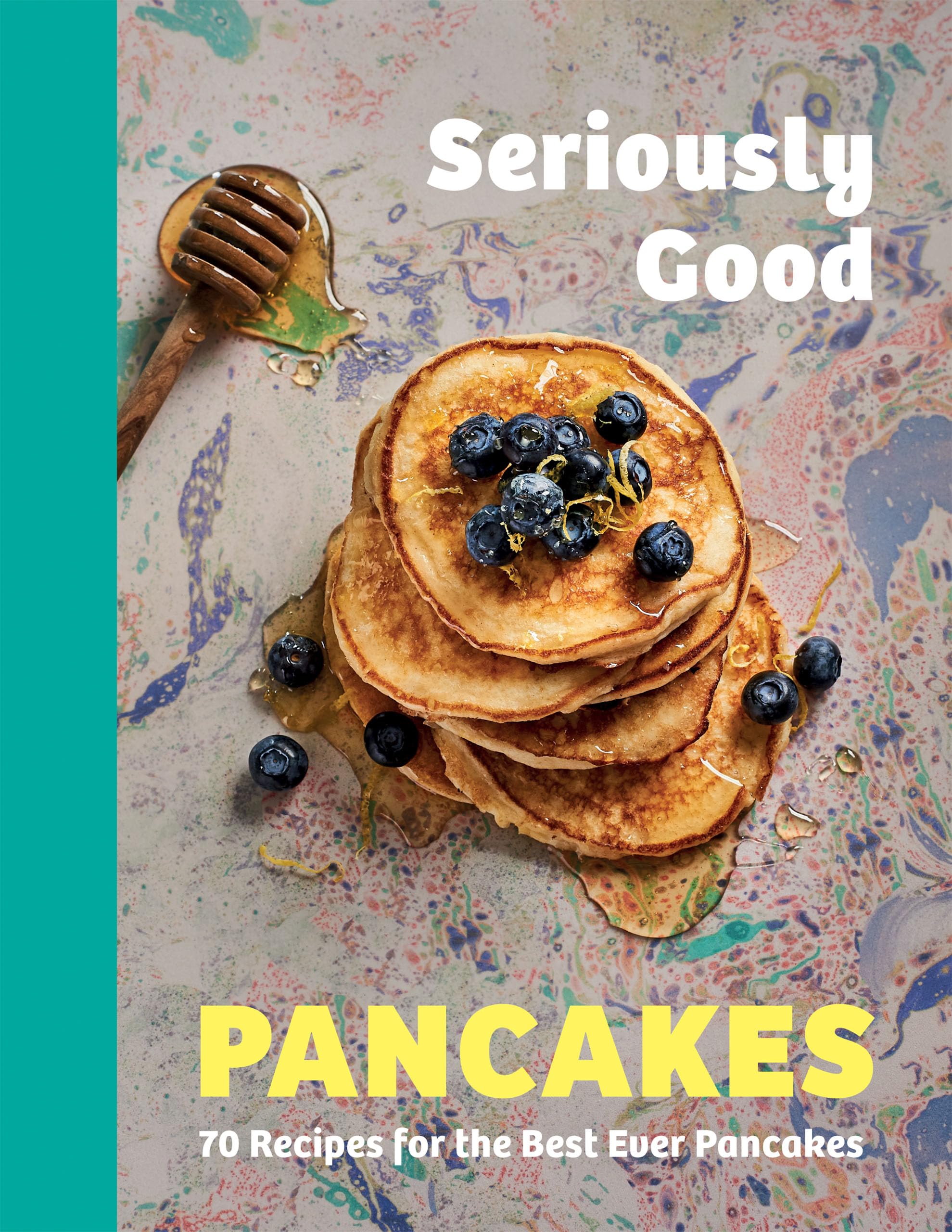 Seriously Good Pancakes by Sue Quinn (Hardback Book)