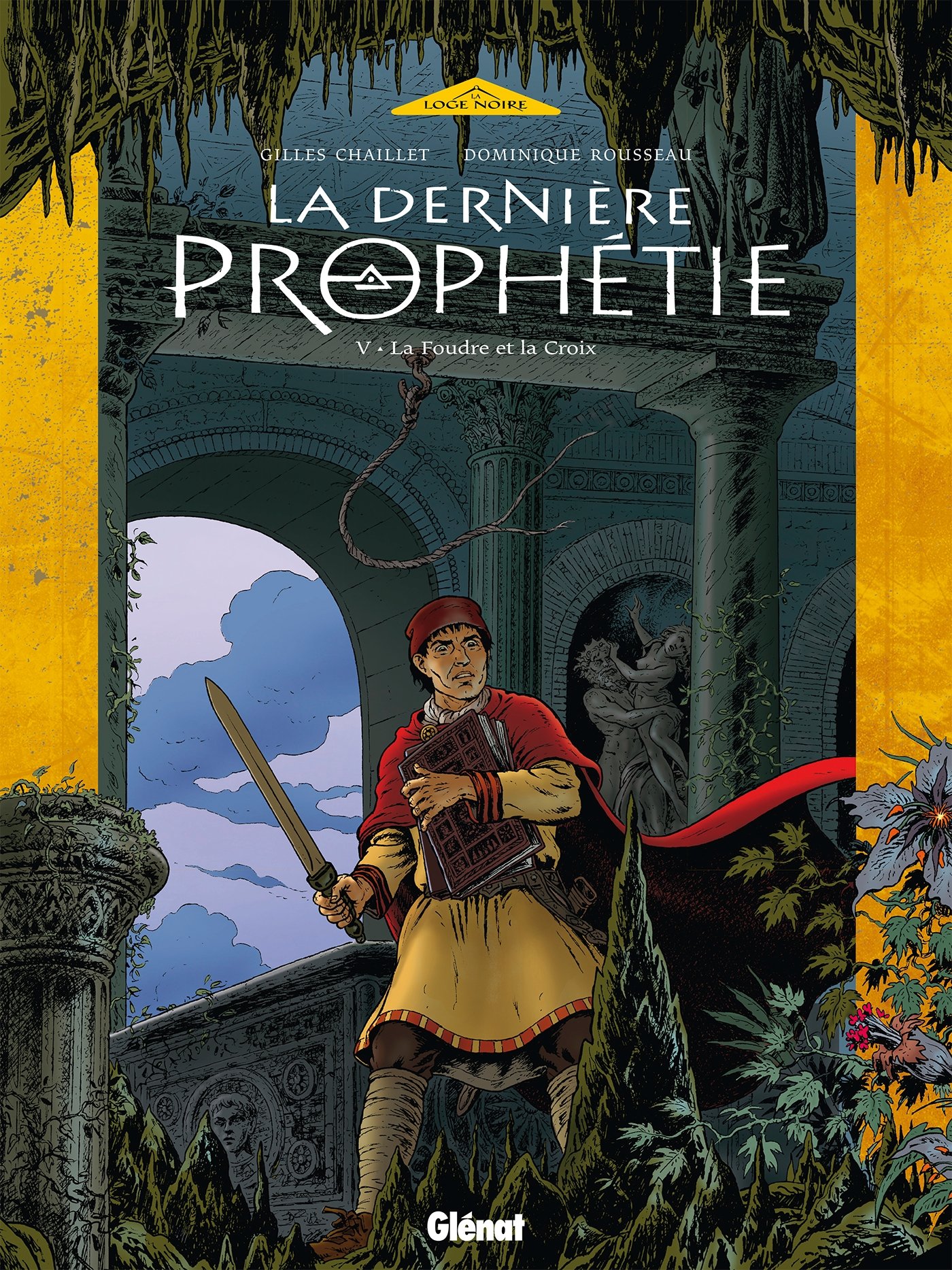 La dernière prophétie, tome 5 : La foudre et la croix