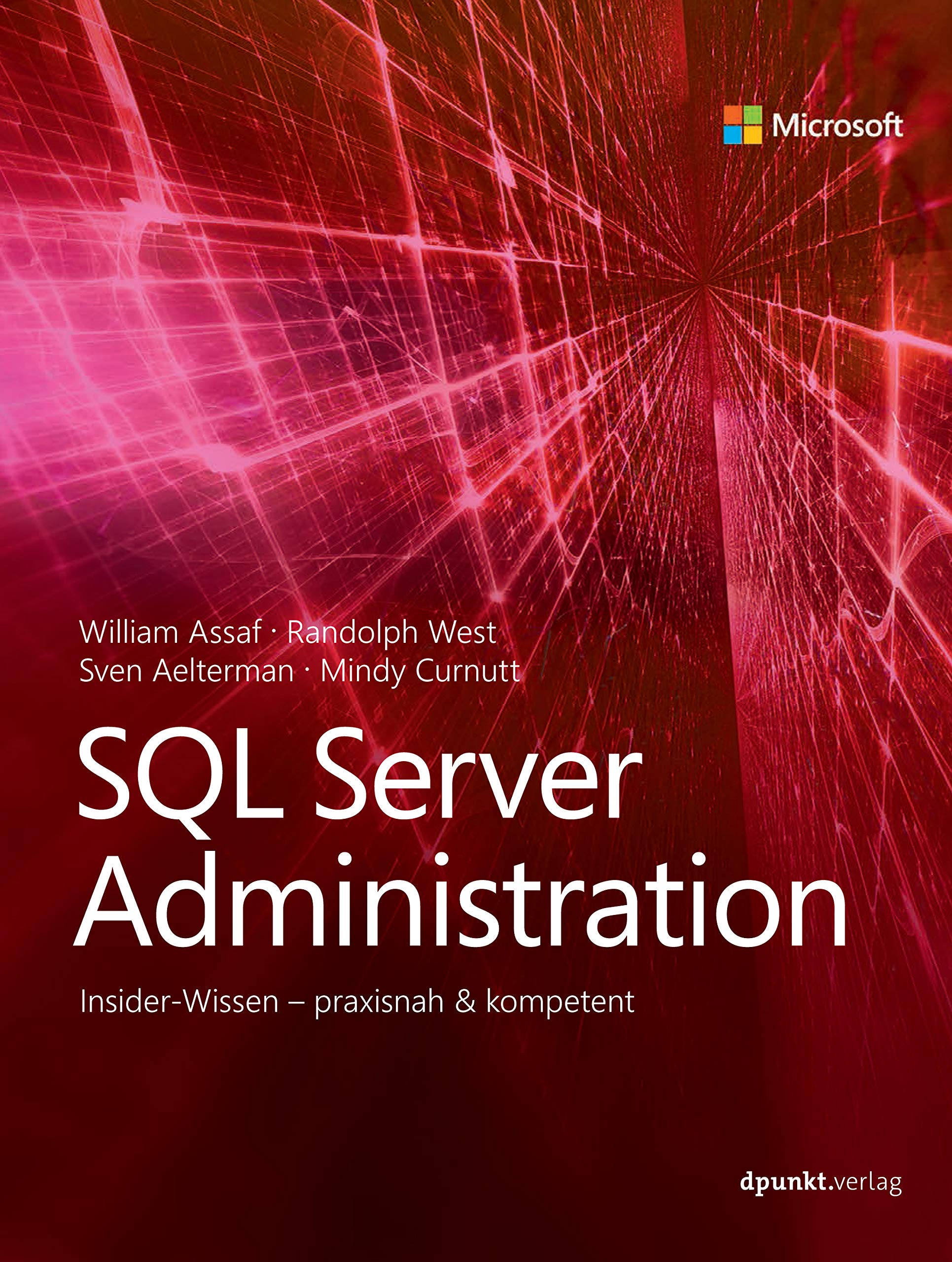 SQL Server Administration: Insider-Wissen – praxisnah & kompetent