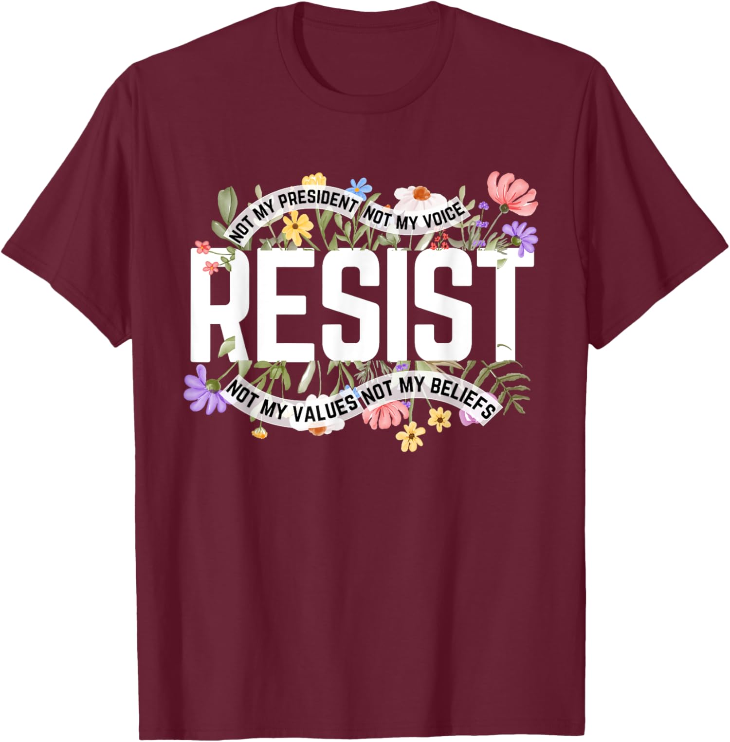 Anti Trump Floral Resist Not My President America US Unisex T-Shirt - Picture 6 of 11