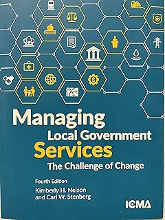 MANAGING LOCAL GOVERNMENT SERVICES - 4TH ED