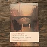 The Condition of the Working Class in England (Oxford World's Classics)