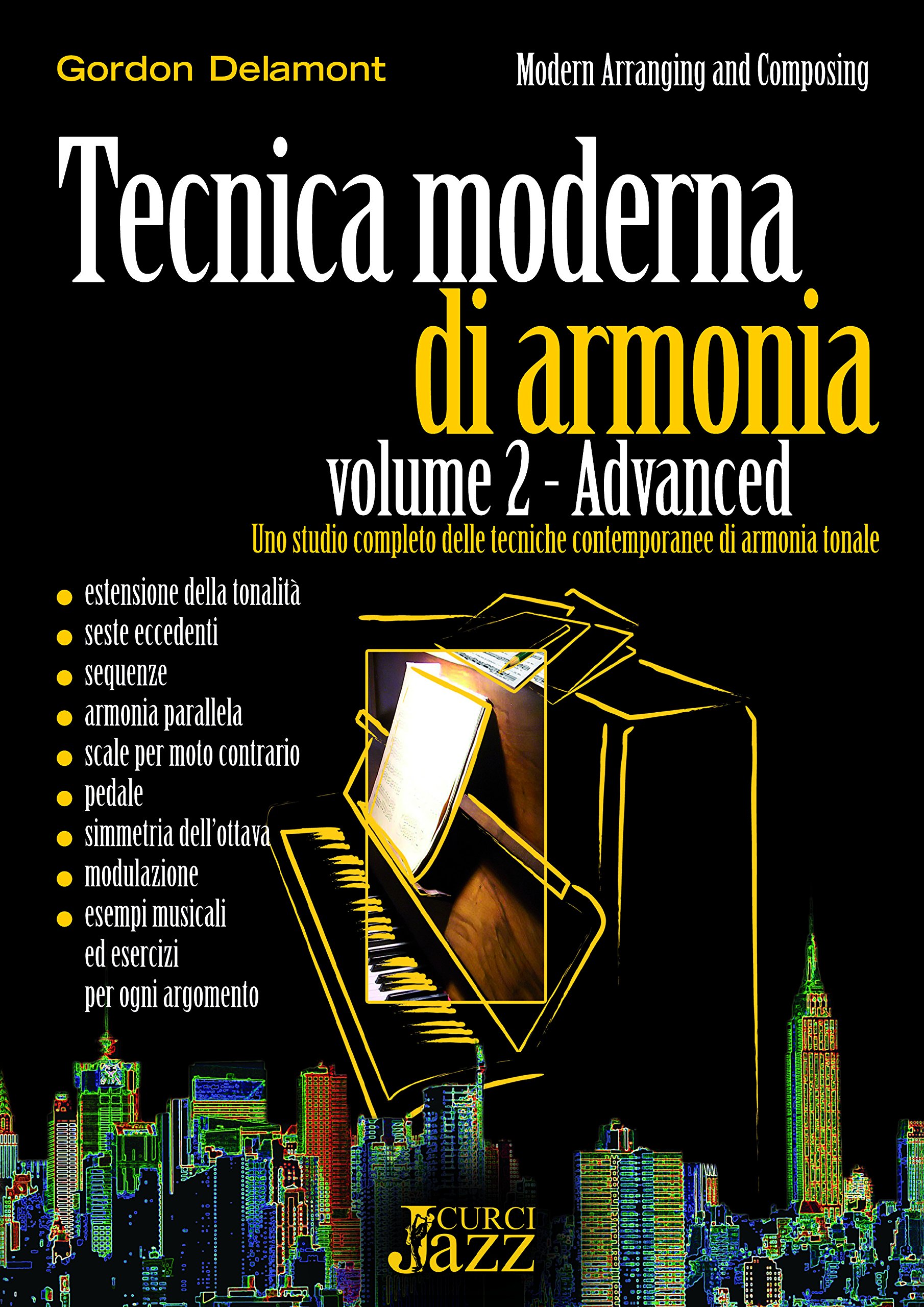 Tecnica moderna di armonia Volume 2 Uno studio completo delle tecniche contemporanee di armonia tonale – 2. Advanced