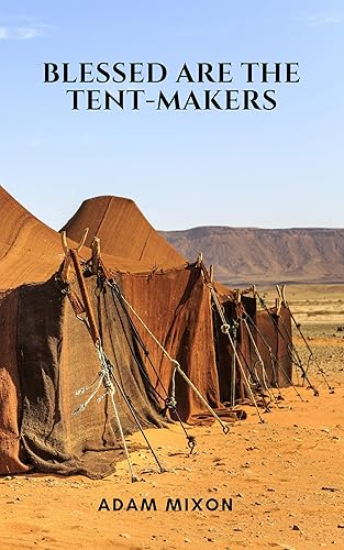 Blessed are the Tent-Makers