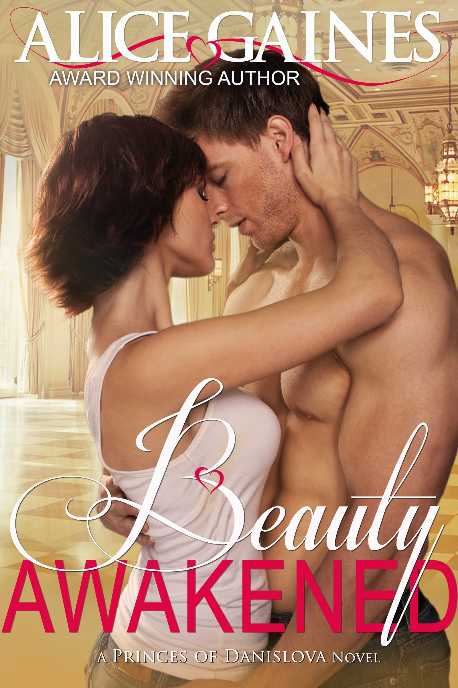 Beauty Awakened: A Princes of Danislova novel